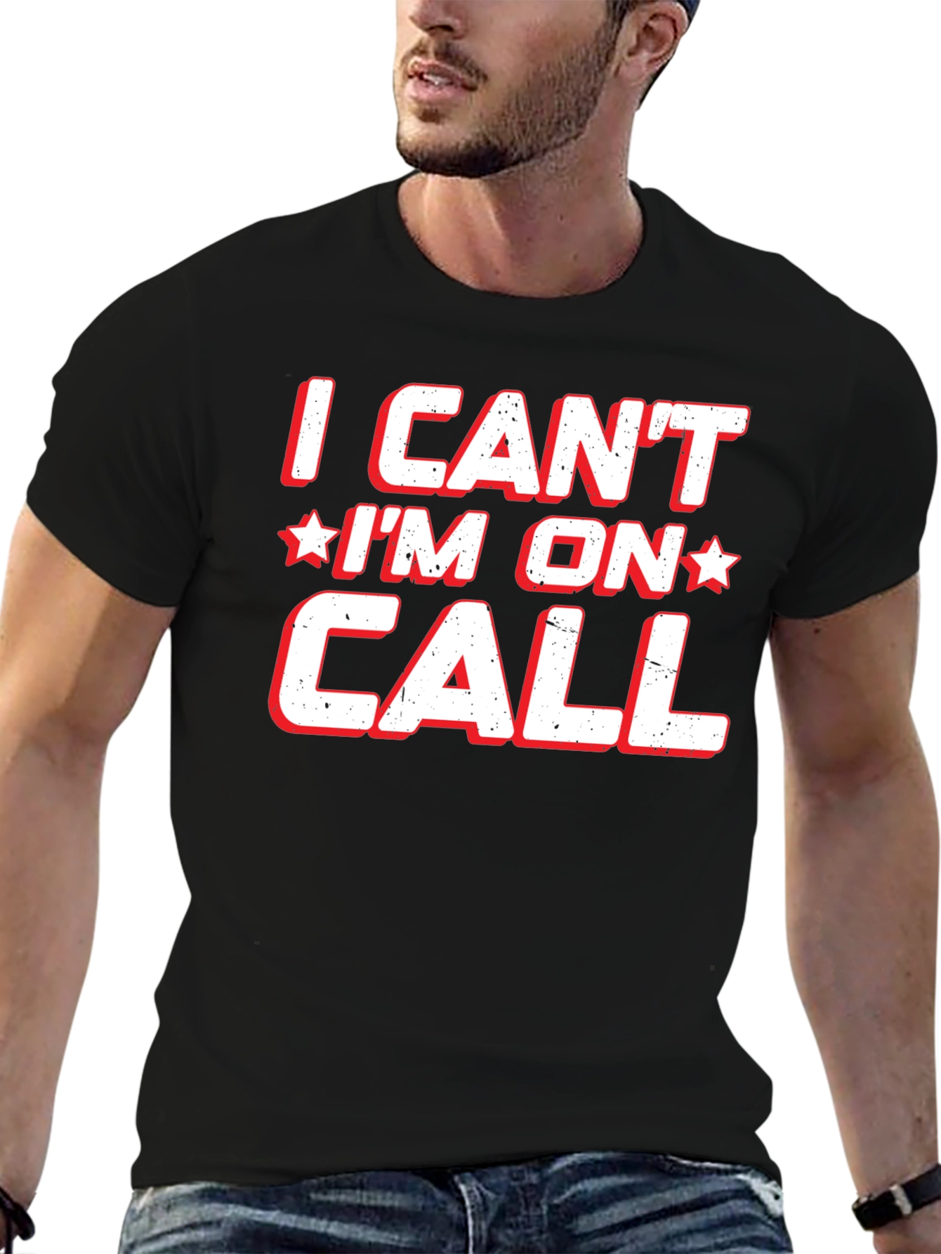 I Cant Im On Call T-Shirt