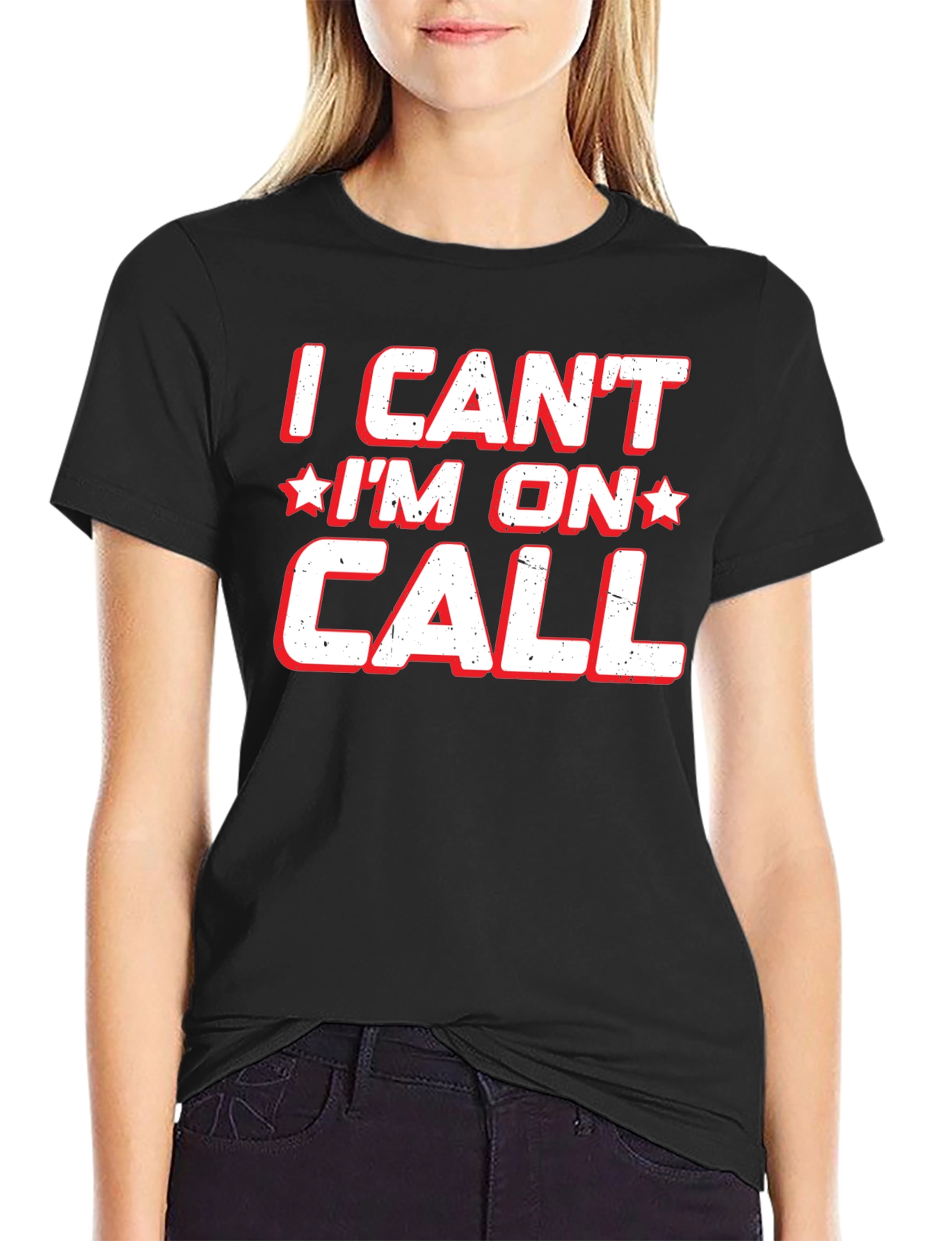I Cant Im On Call T-Shirt