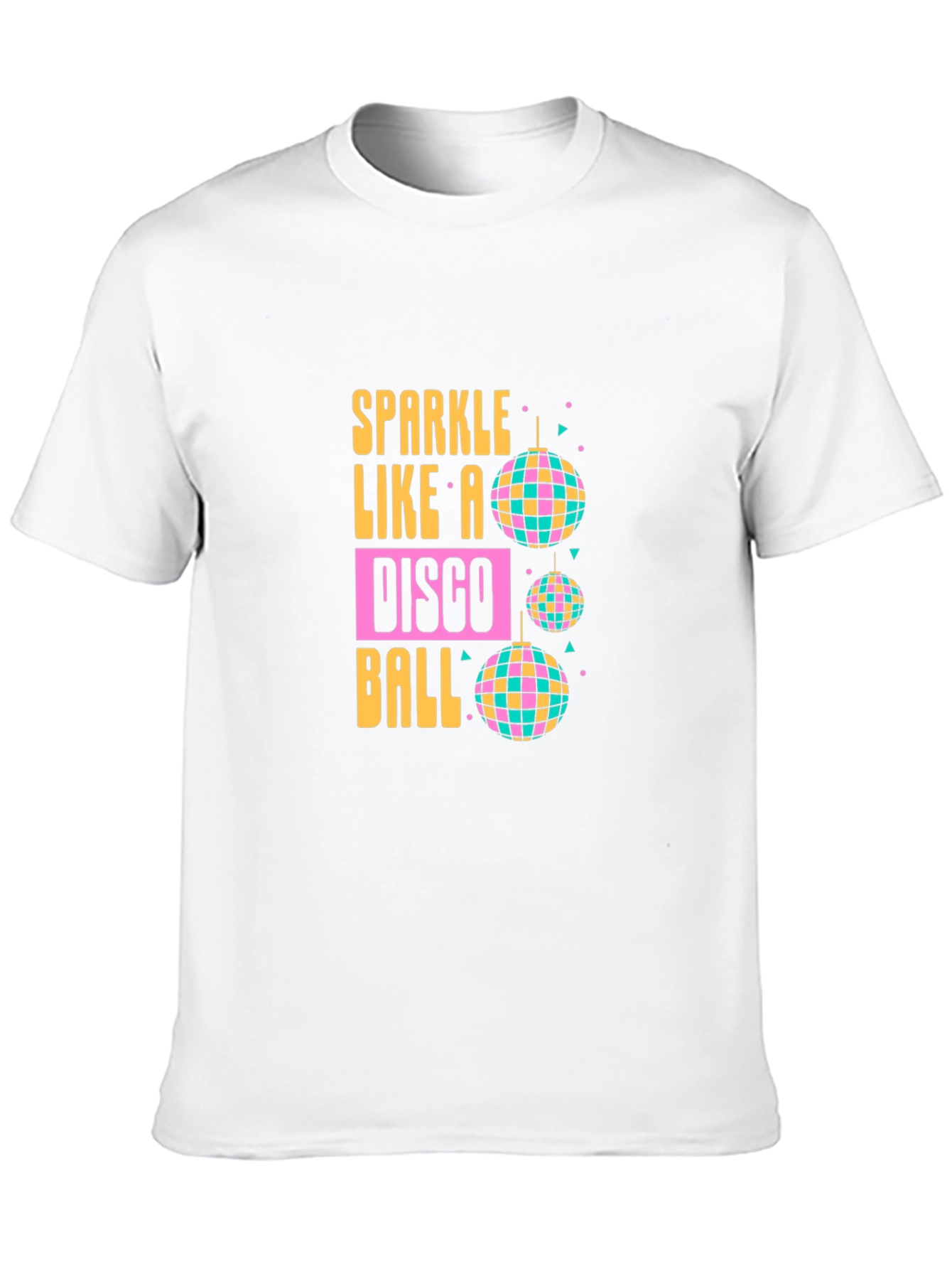 Sparkle Like a Disco Ball T-Shirt