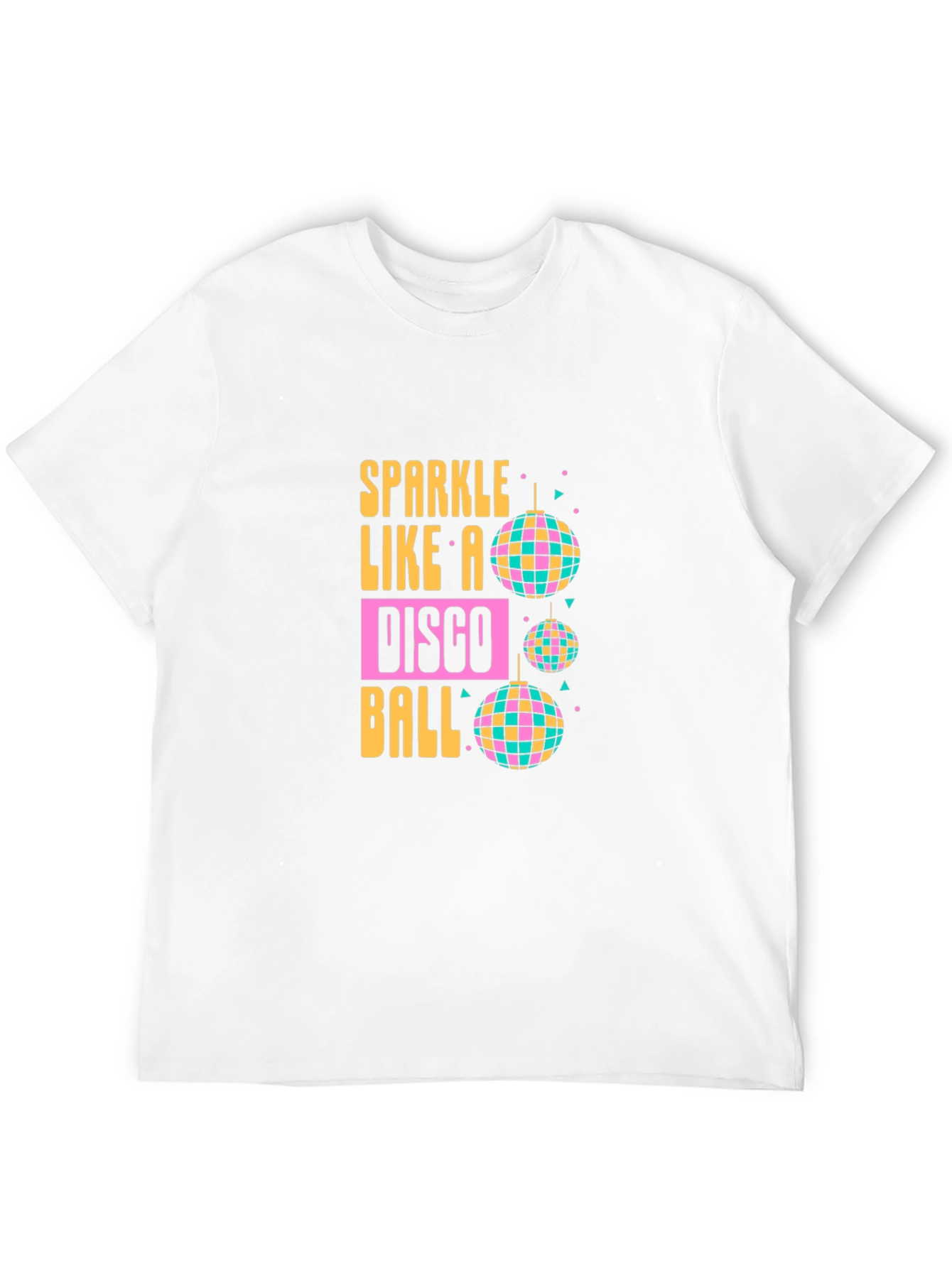 Sparkle Like a Disco Ball T-Shirt