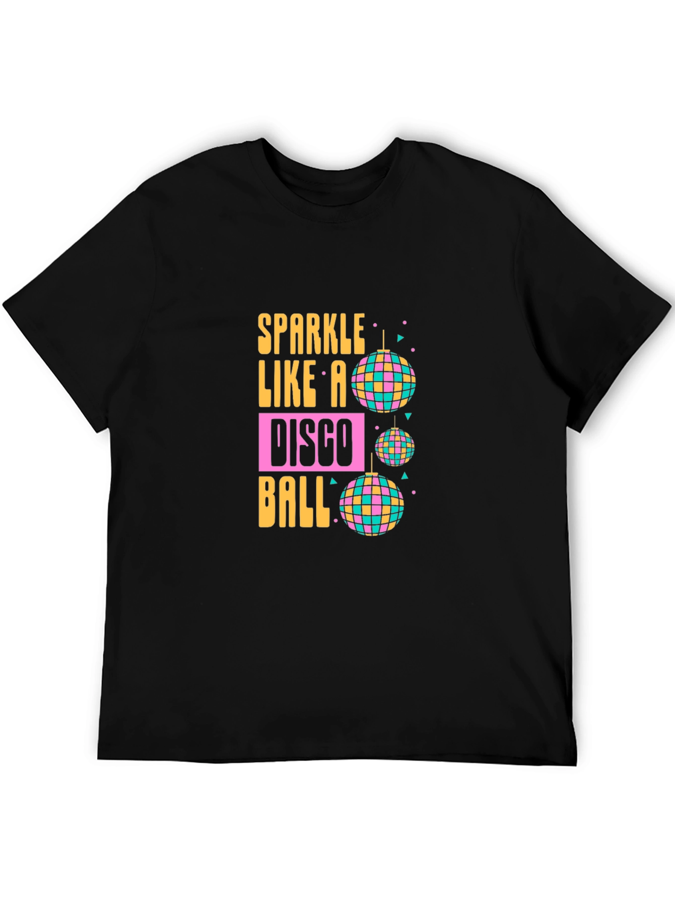 Sparkle Like a Disco Ball T-Shirt