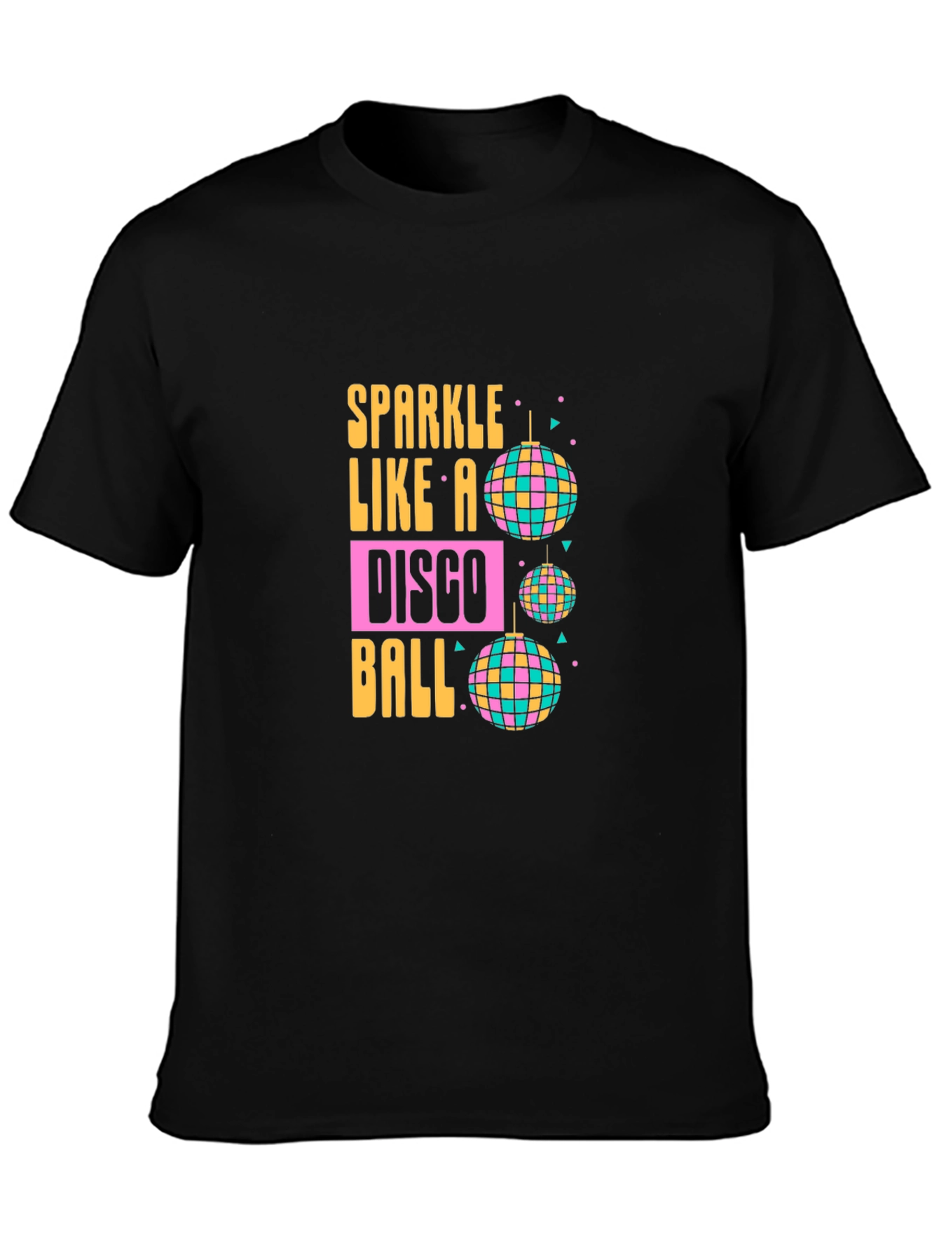 Sparkle Like a Disco Ball T-Shirt