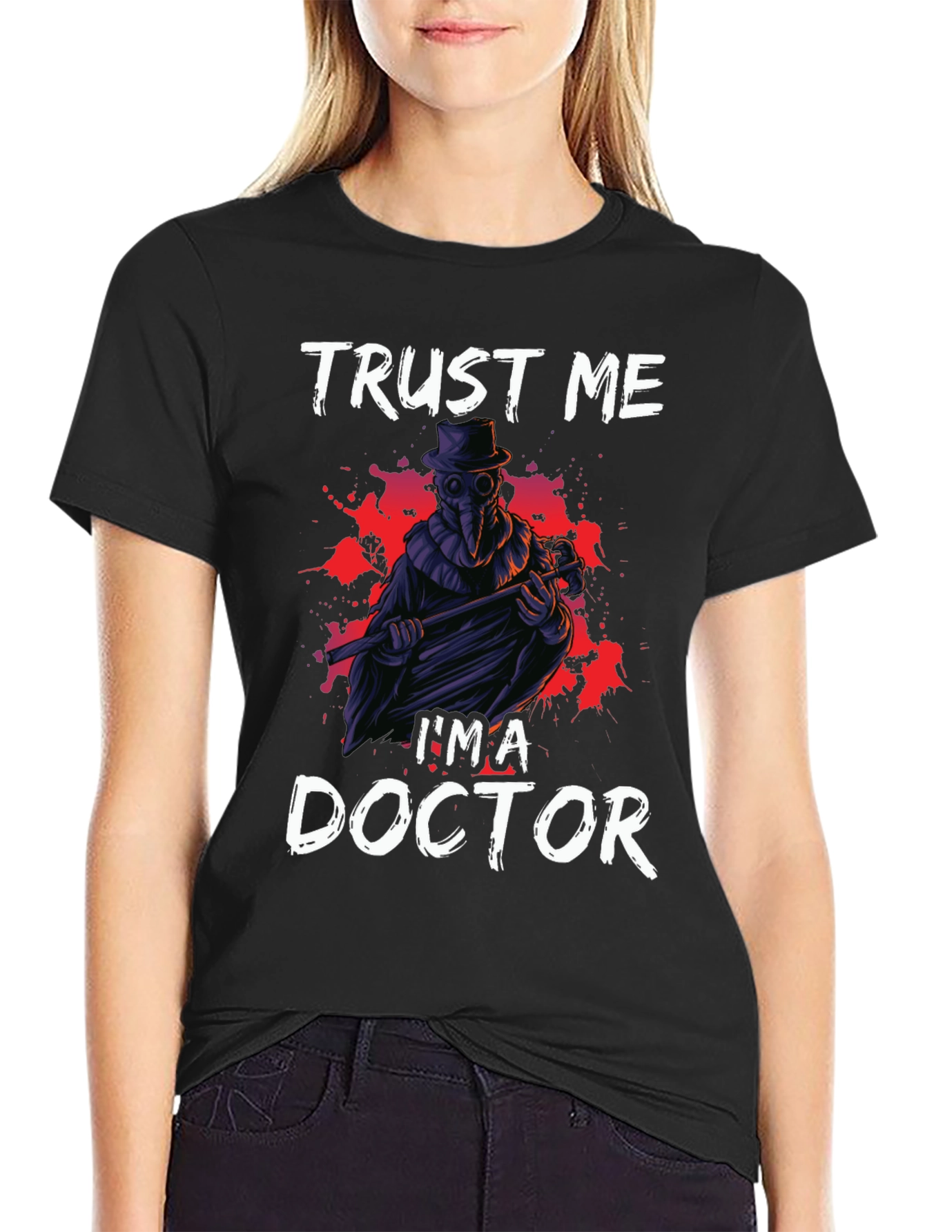 Trust Me Im a Doctor Graphic Tee