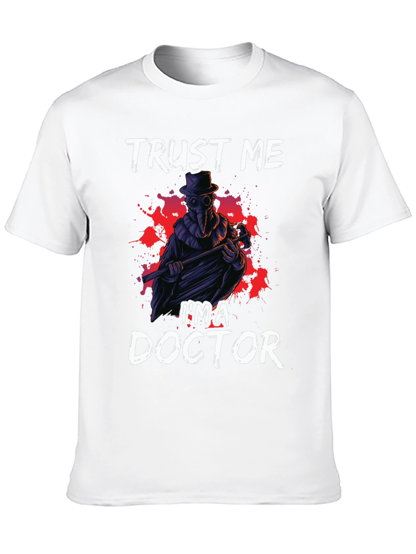 Trust Me Im a Doctor Graphic Tee