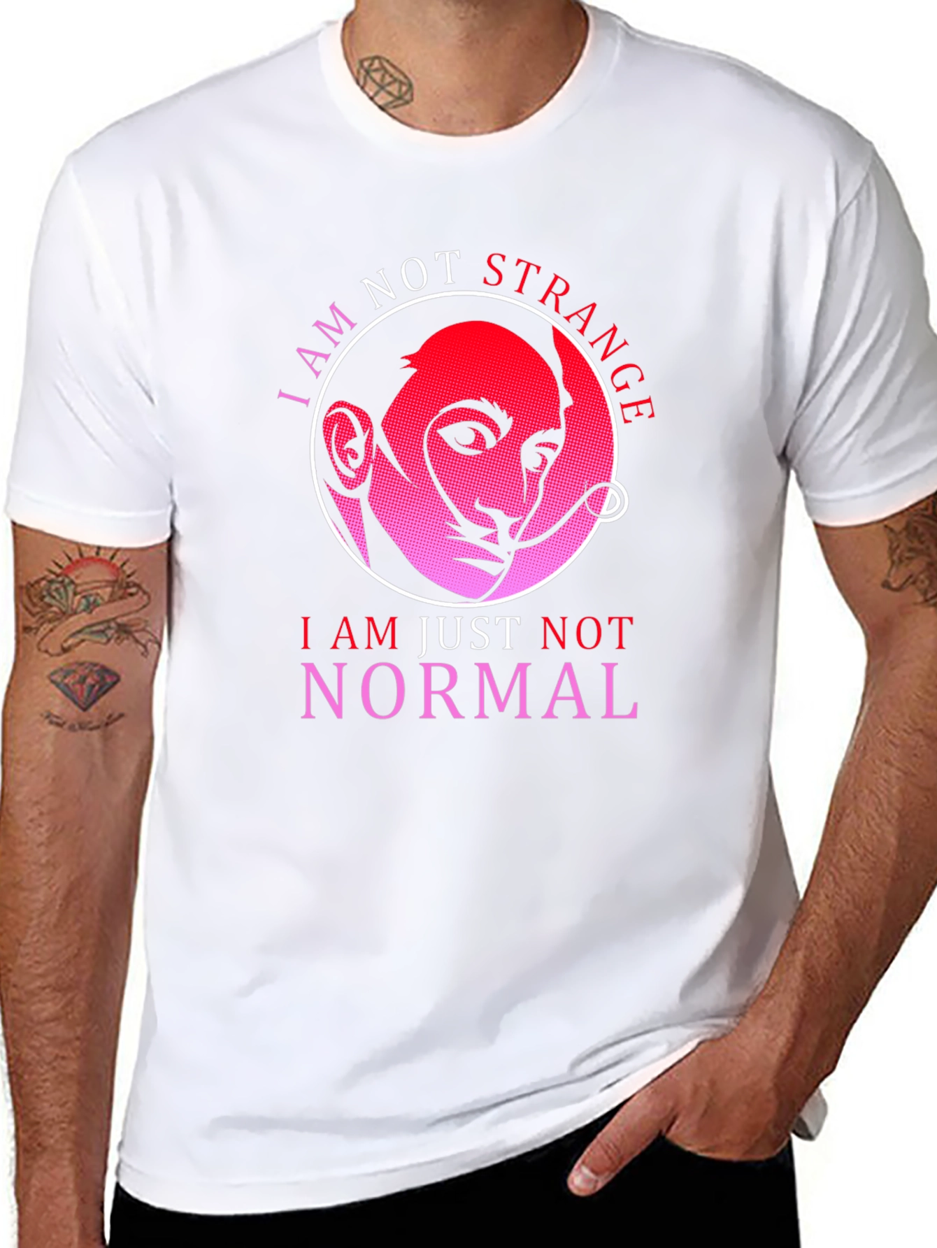 I Am Not Strange Funny T-Shirt