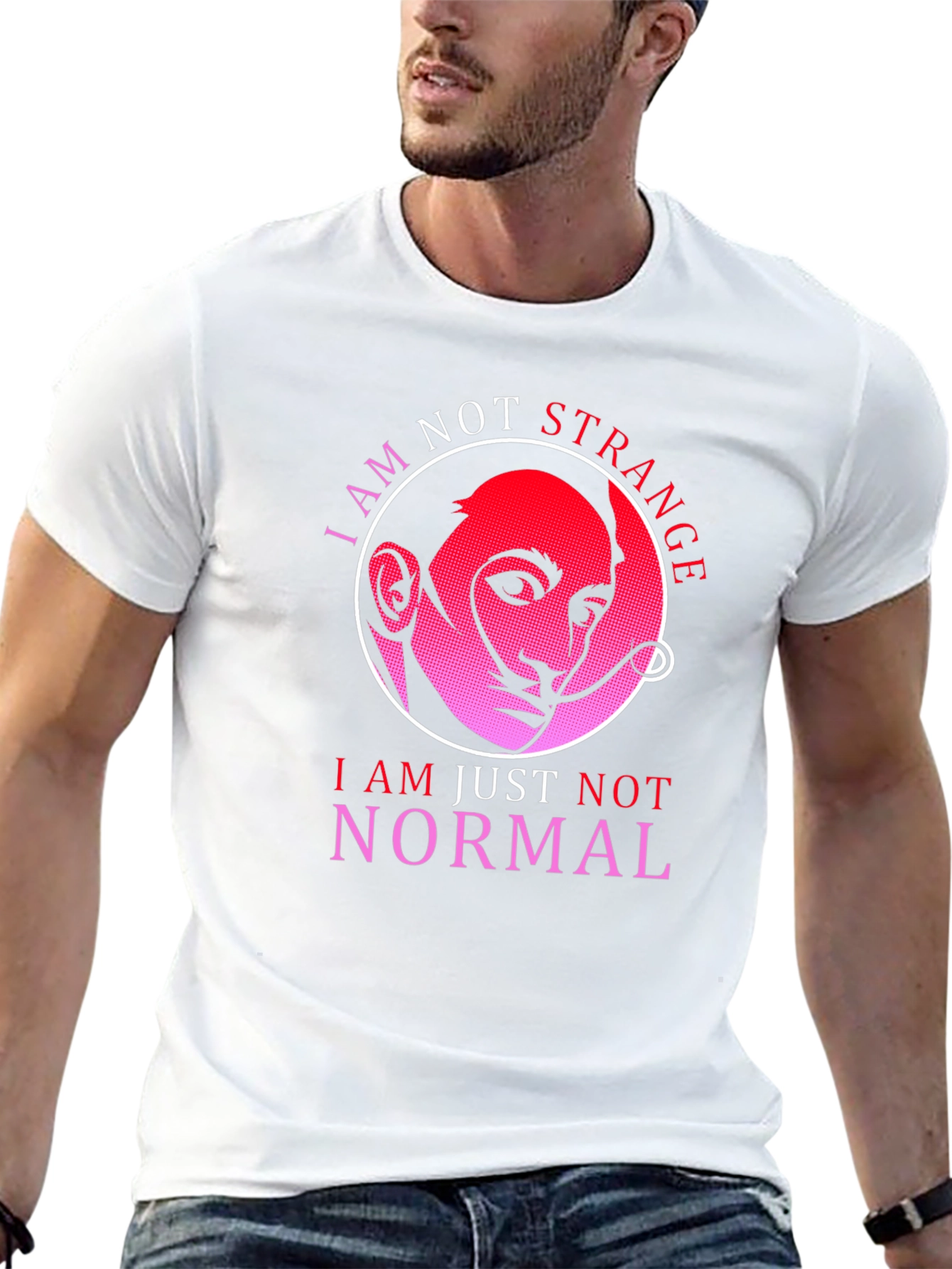 I Am Not Strange Funny T-Shirt