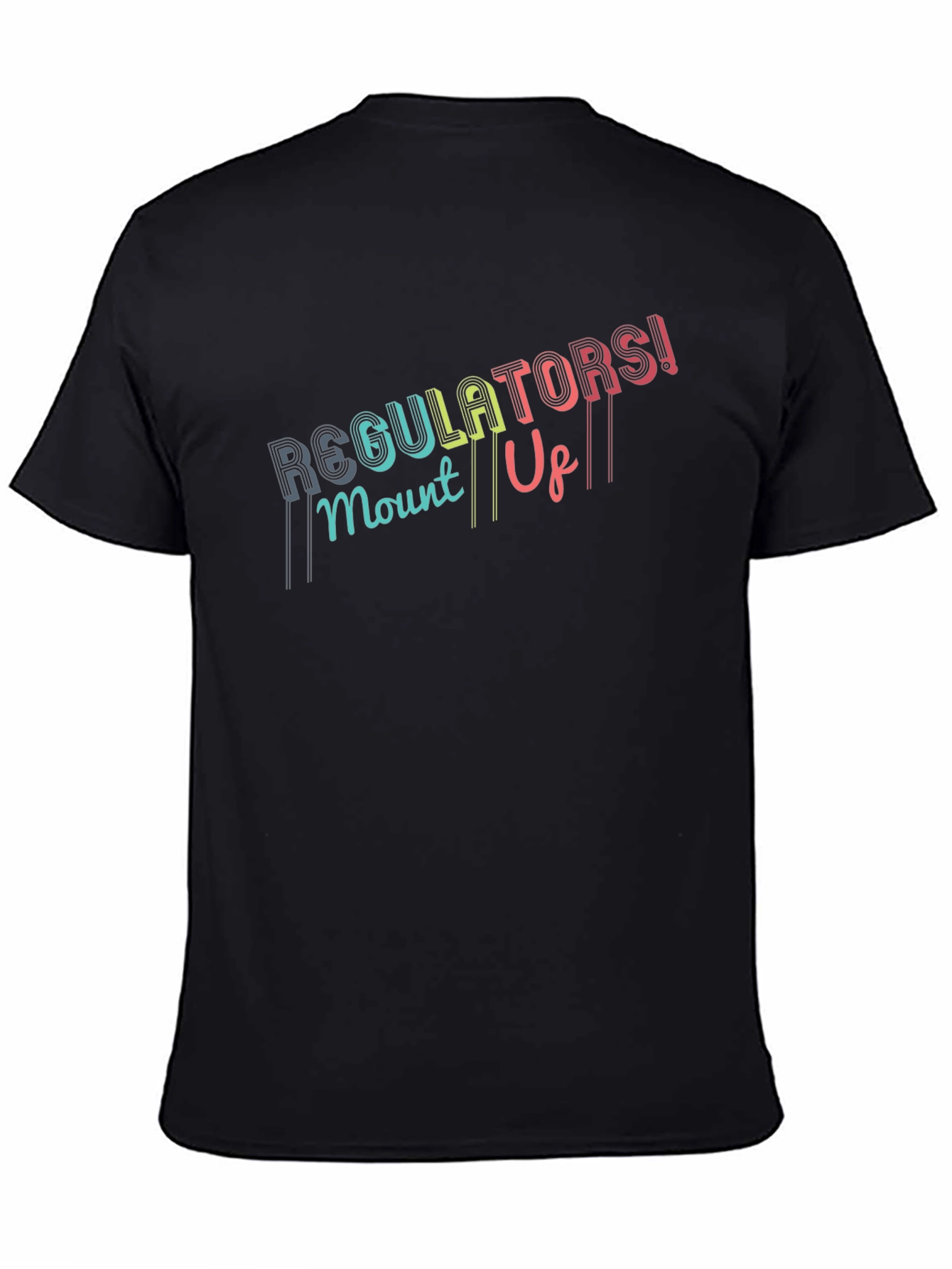 Regulators! Mount Up! Black T-Shirt