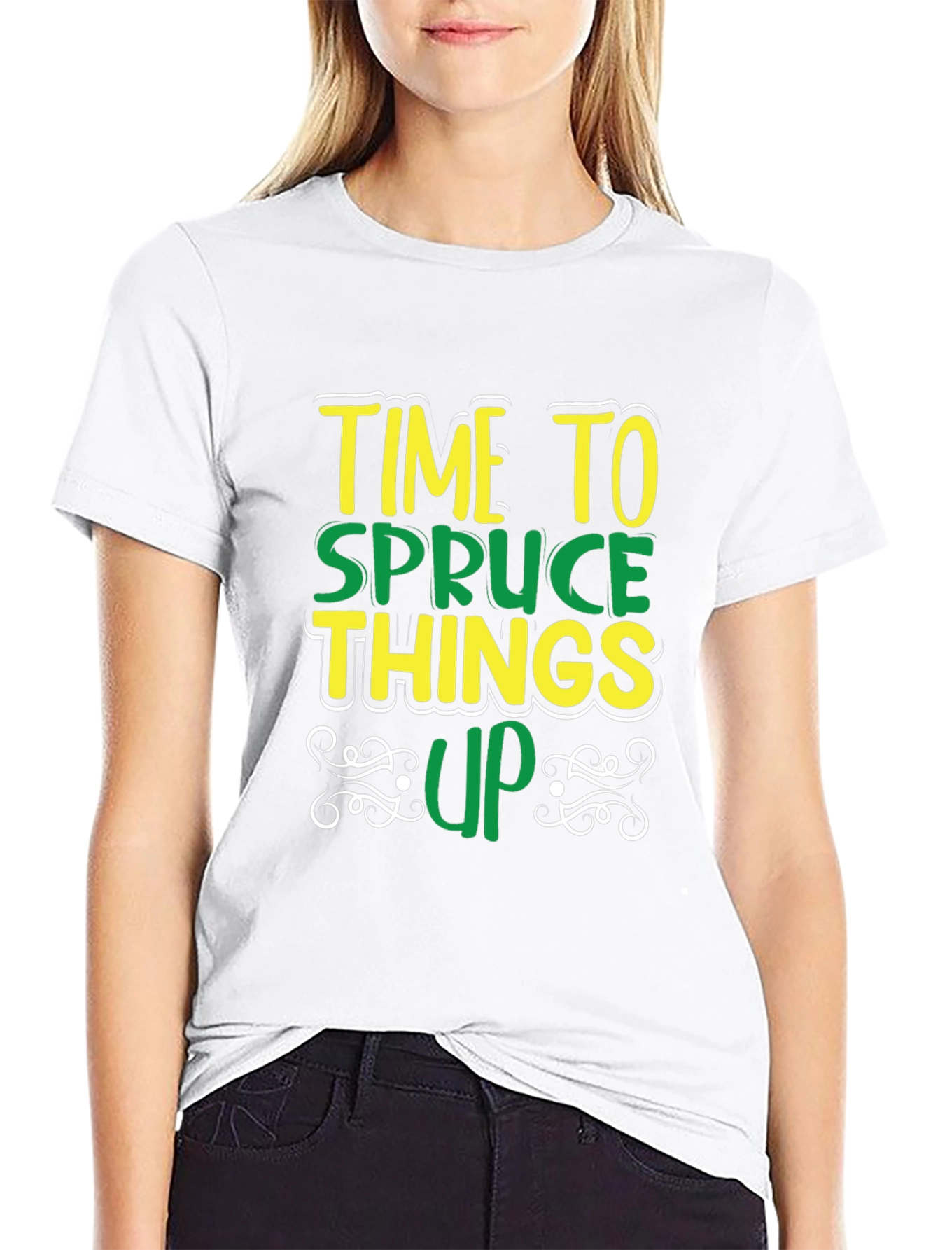 Time to Spruce Things Up T-Shirt