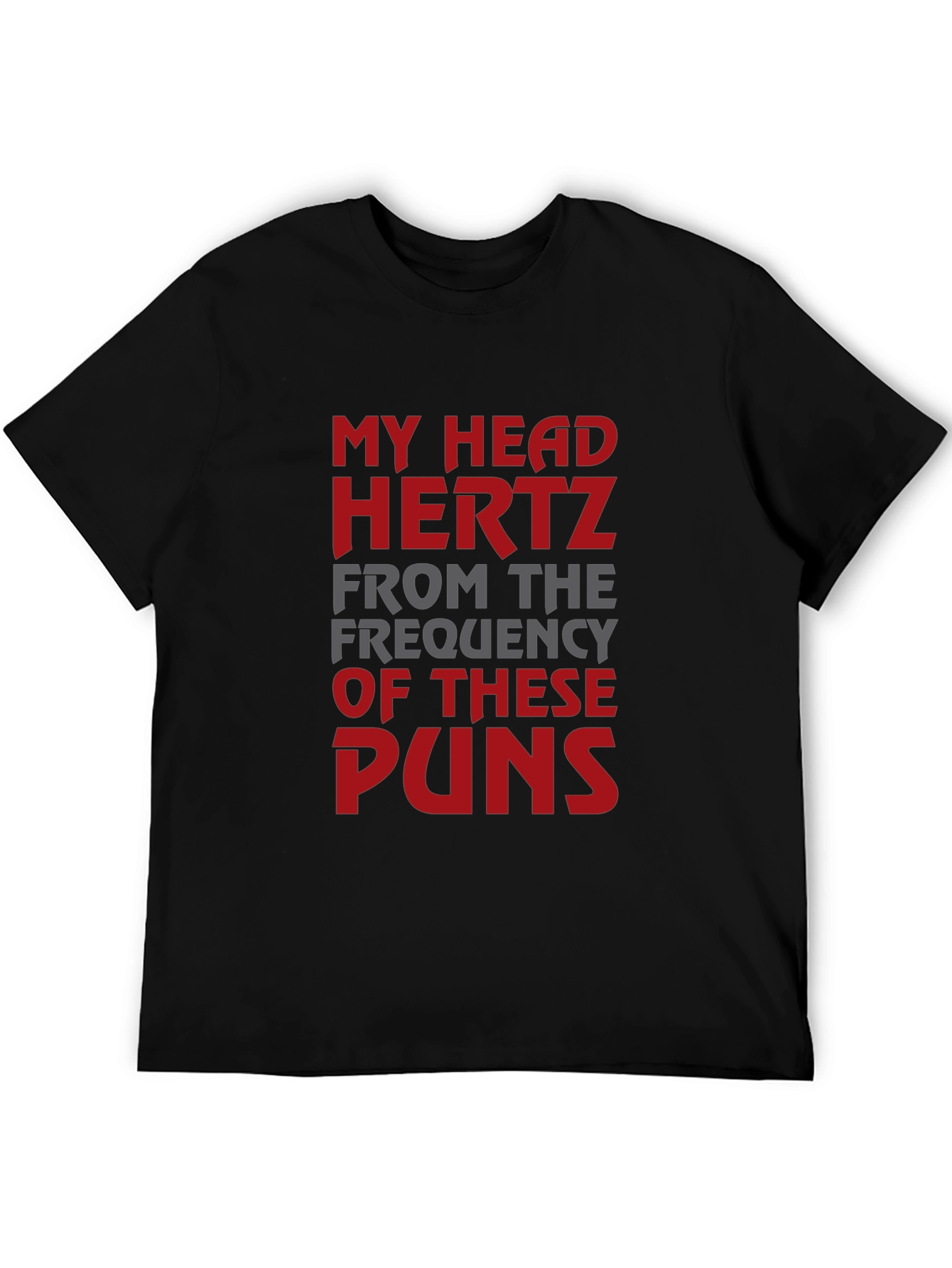 Funny Pun T-Shirt - My Head Hertz
