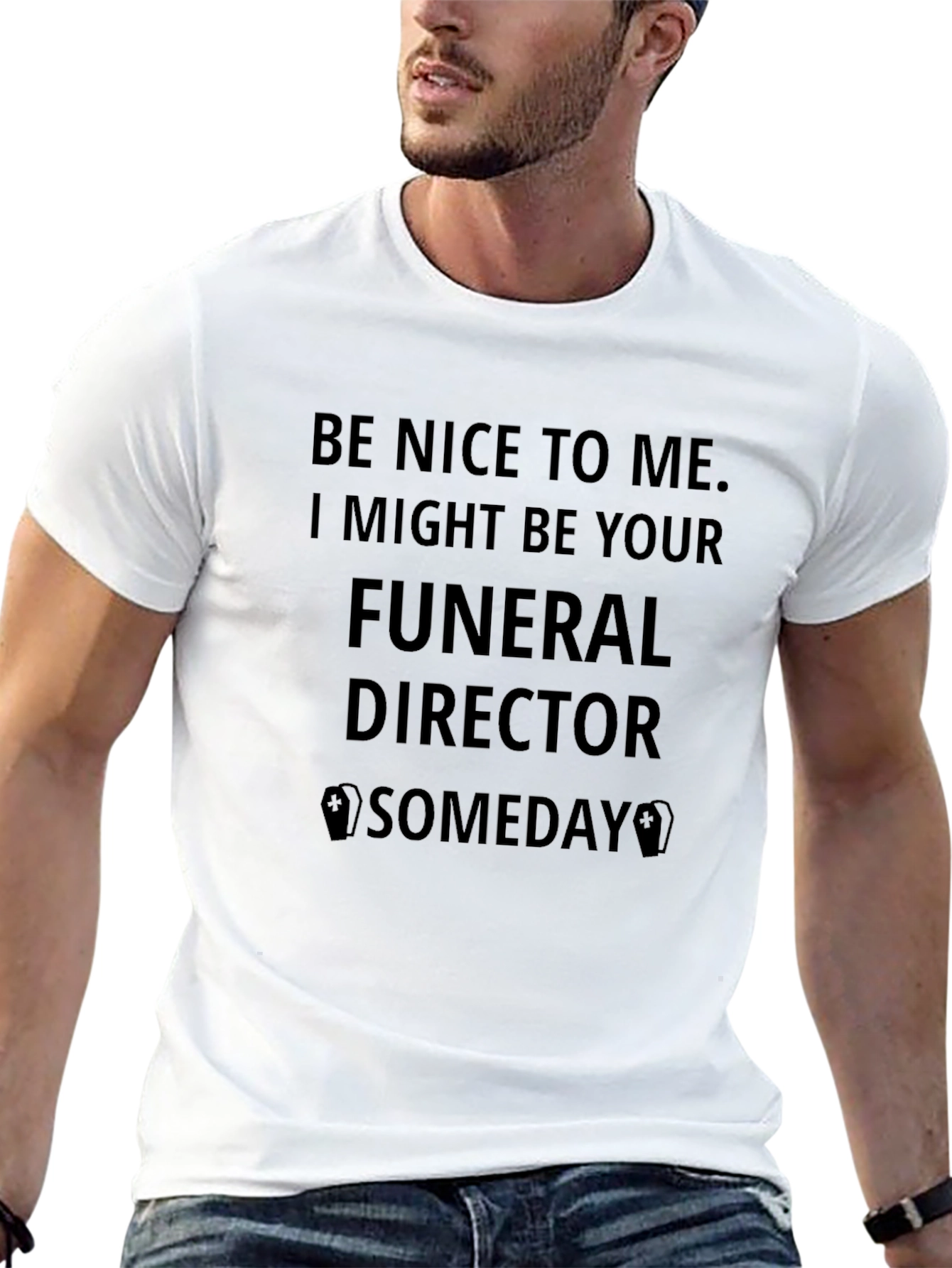 Be Nice to Me Funeral Director T-Shirt