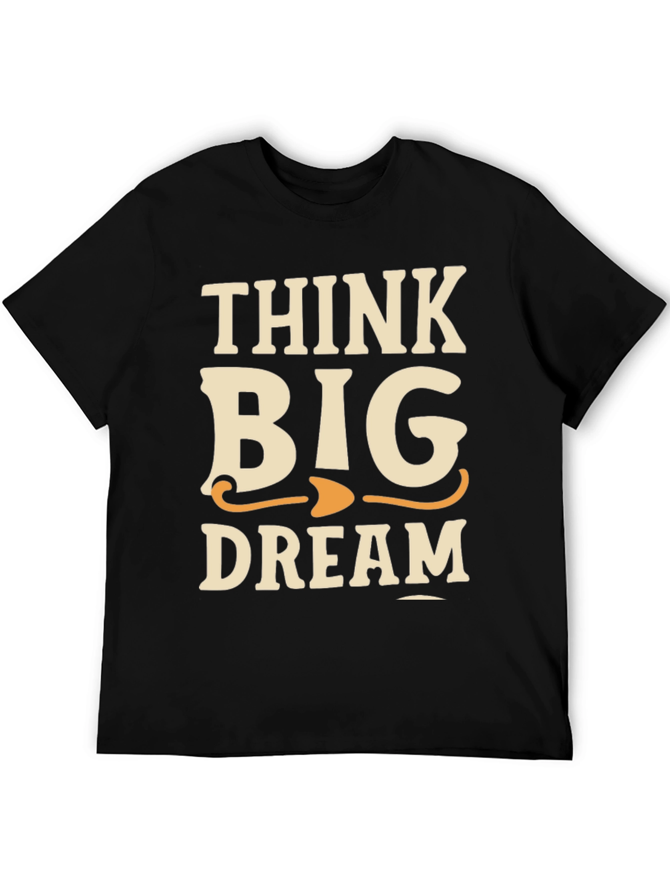 Think Big Dream T-Shirt - Black