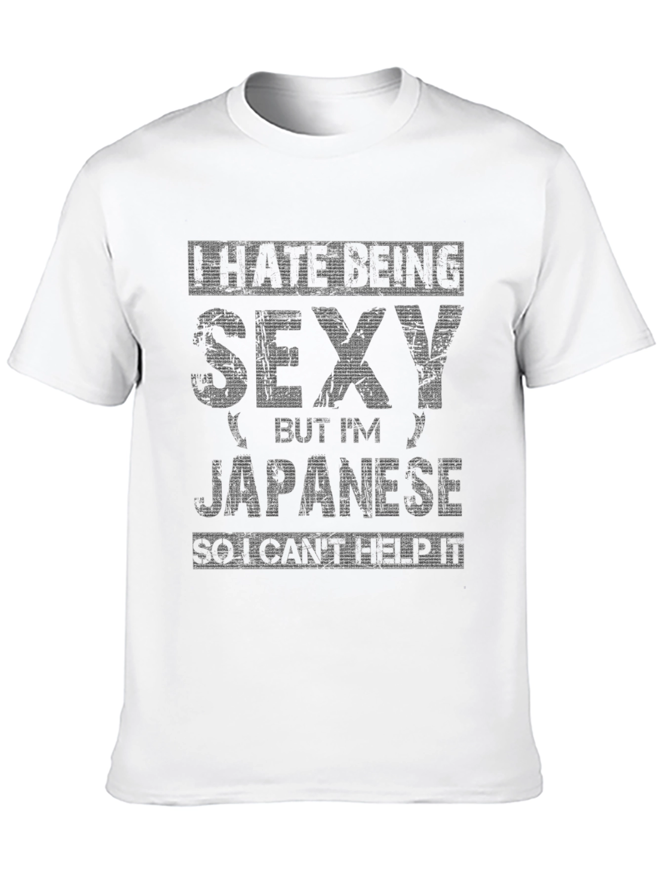 Funny I Hate Being Sexy But Im Japanese T-Shirt