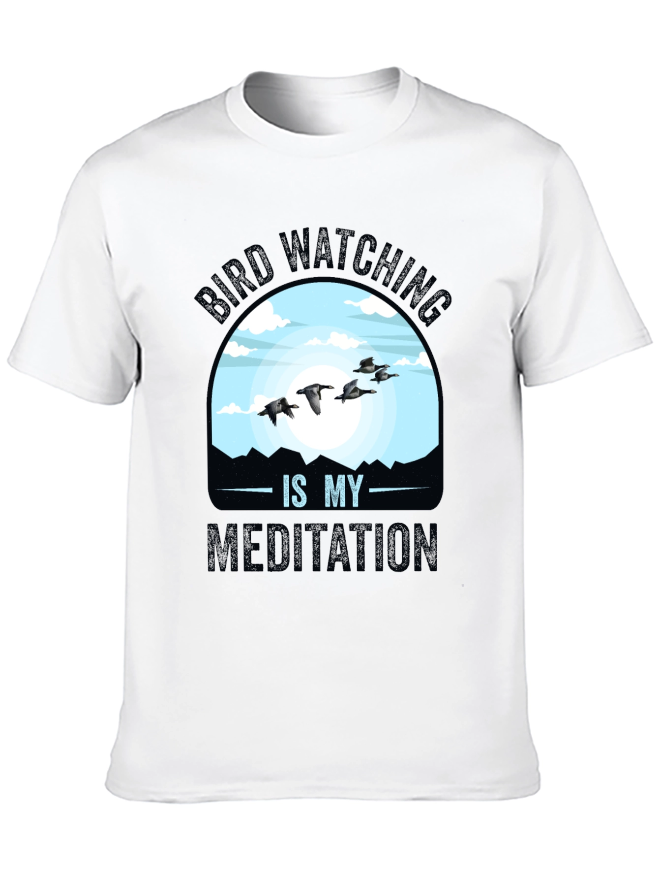 Bird Watching is My Meditation T-Shirt