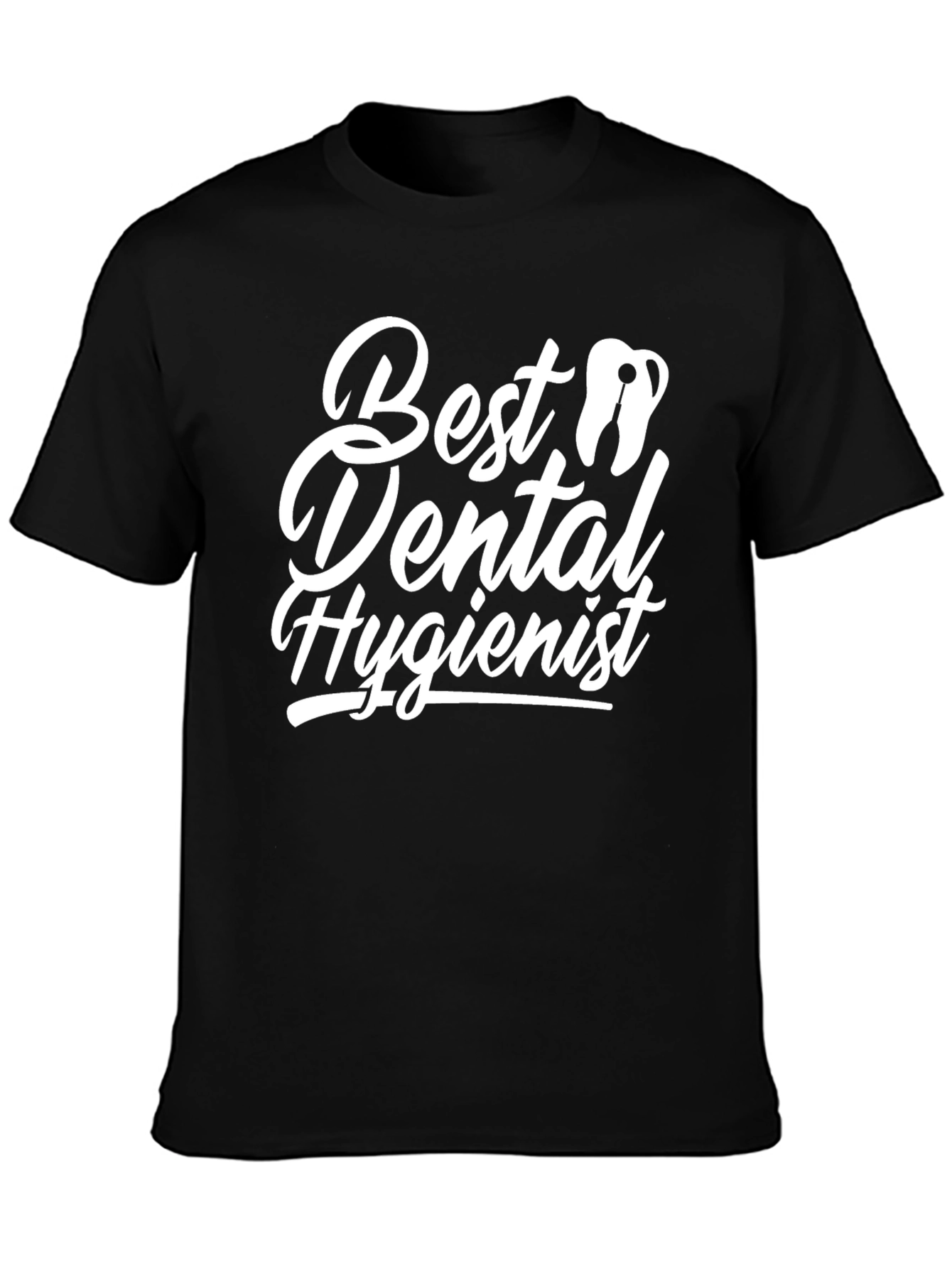 Best Dental Hygienist T-Shirt - Black Cotton Tee