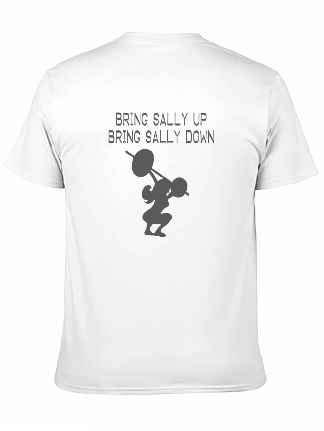 Bring Sally Up Weightlifting T-Shirt