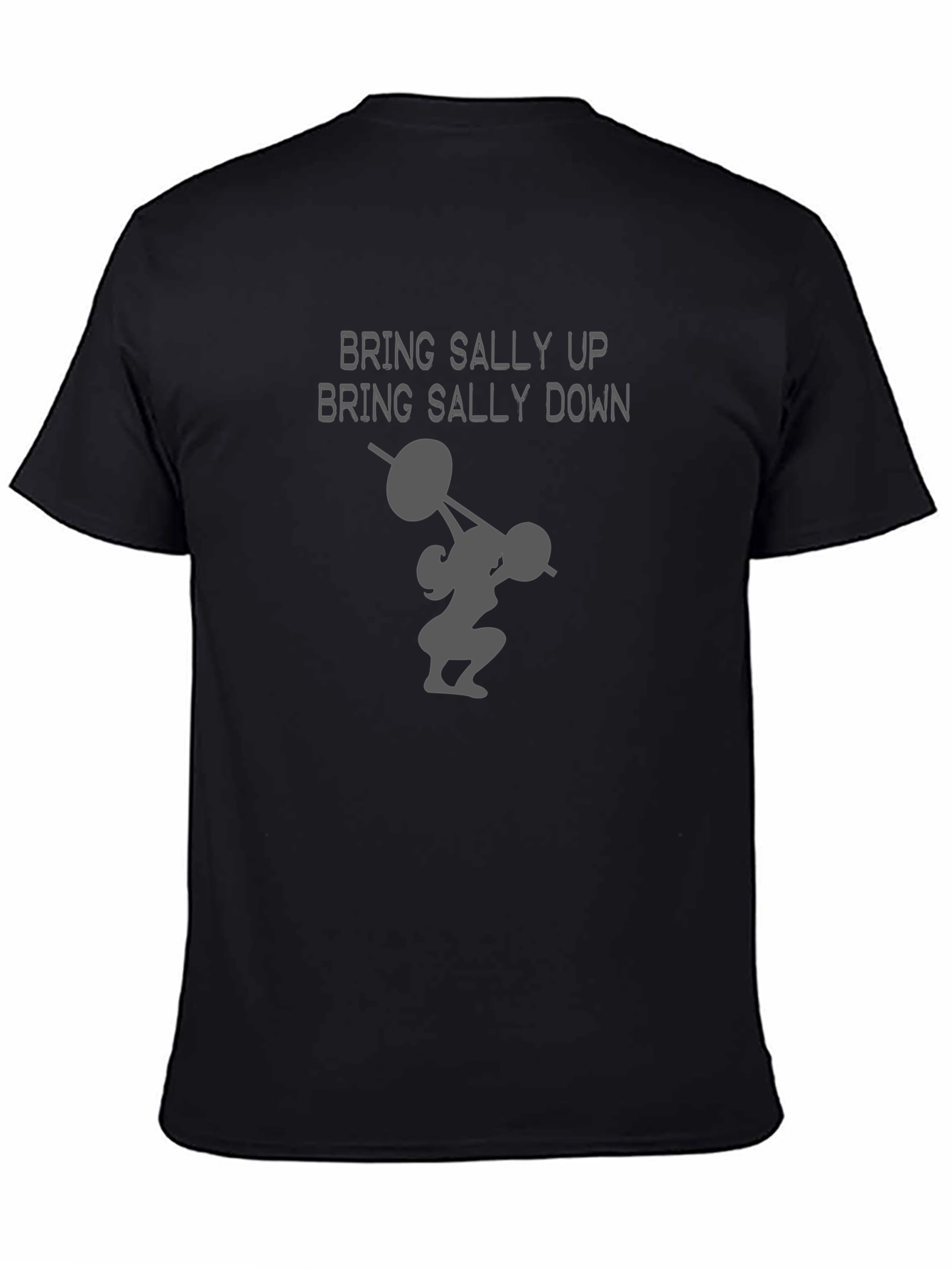Bring Sally Up Weightlifting T-Shirt
