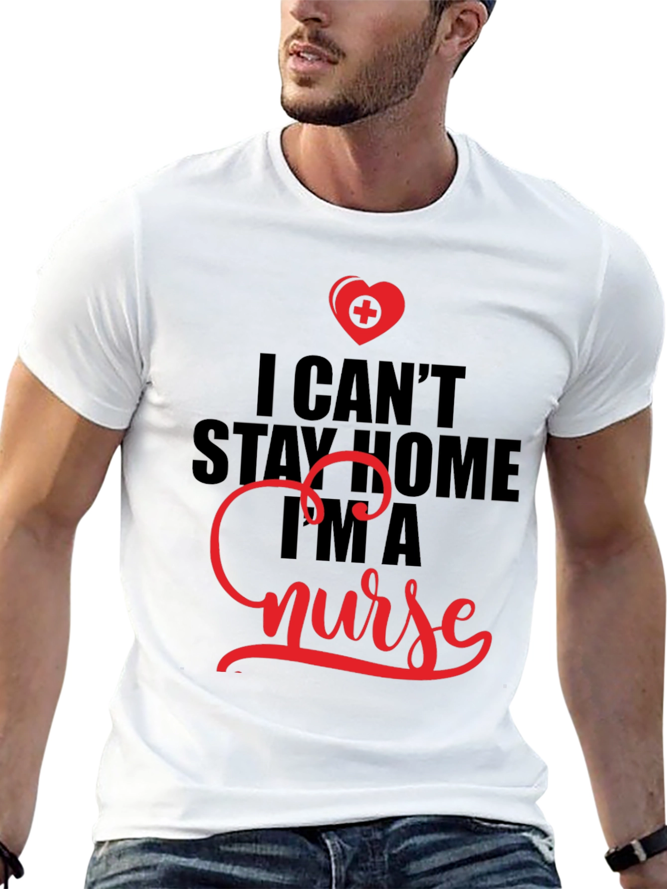 I Cant Stay Home Im A Nurse T-Shirt