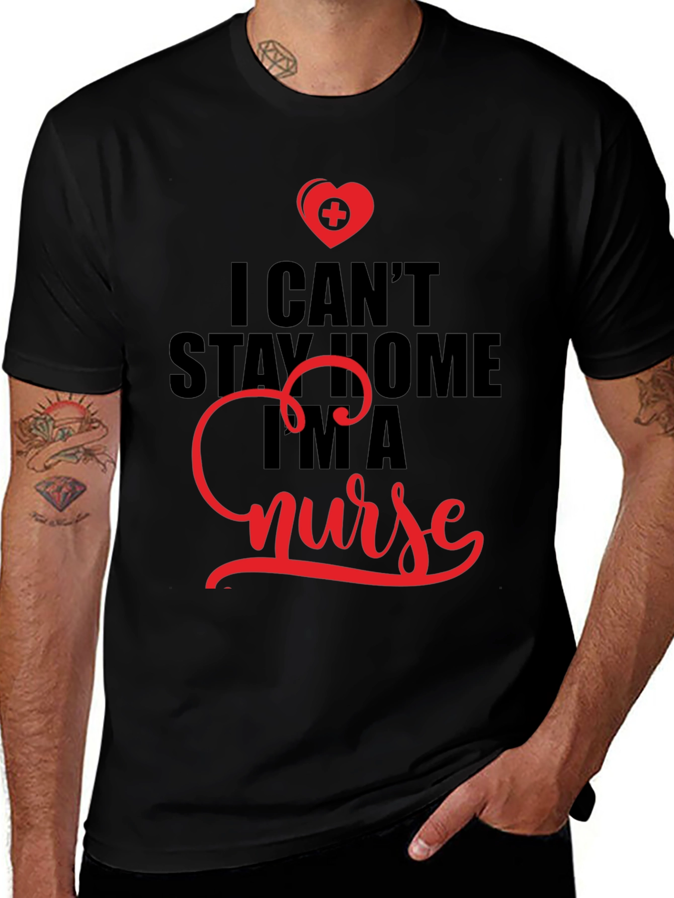 I Cant Stay Home Im A Nurse T-Shirt