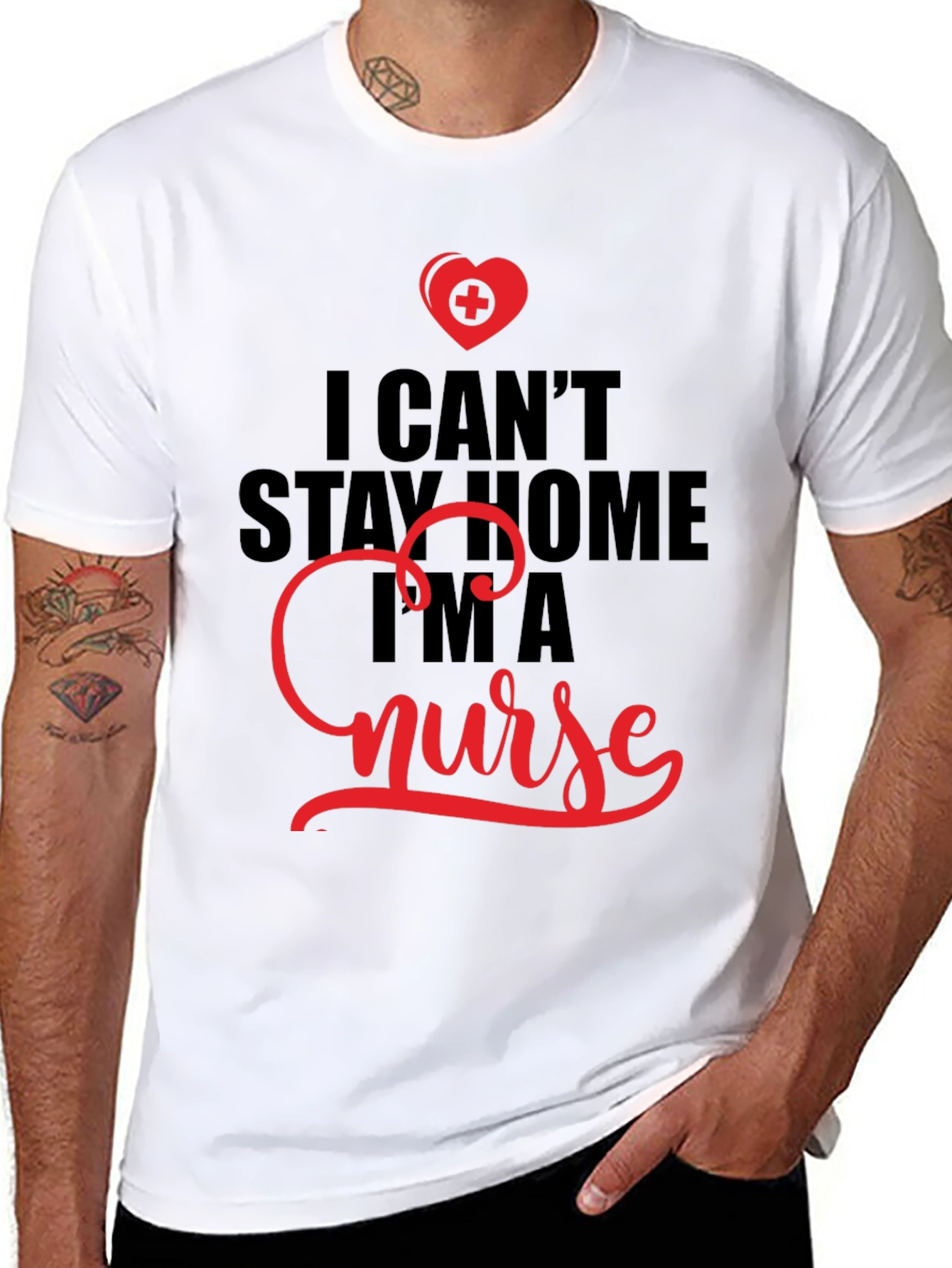 I Cant Stay Home Im A Nurse T-Shirt