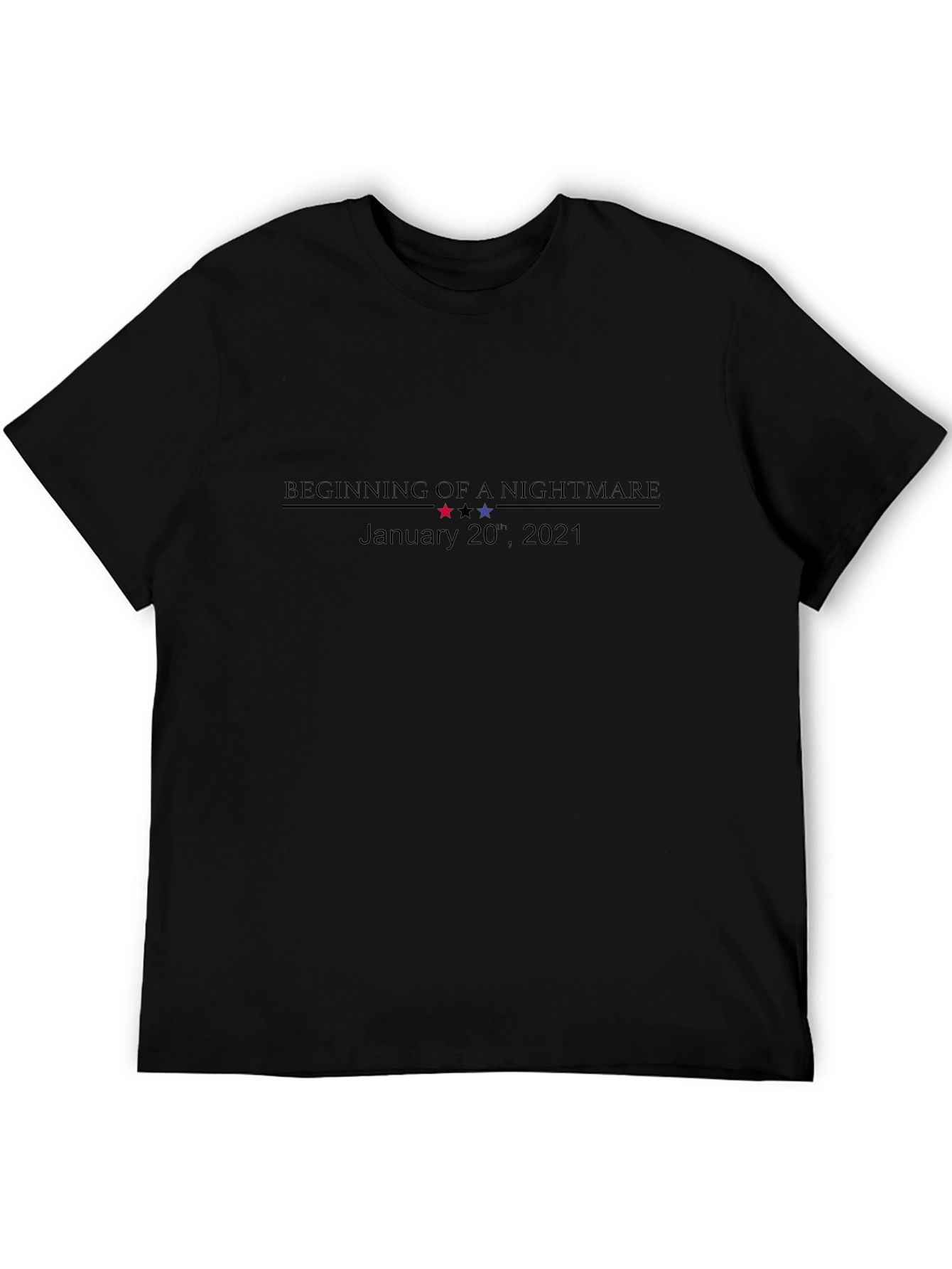 Beginning of a Nightmare January 20 2021 T-Shirt