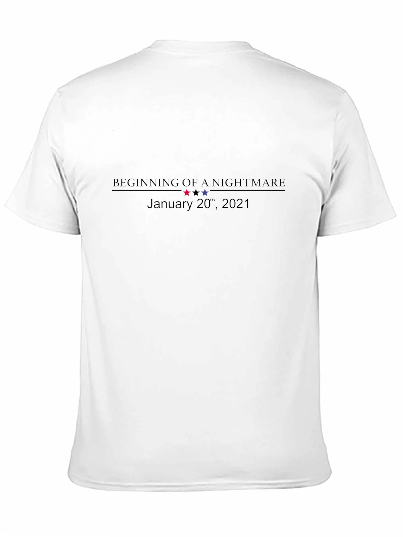 Beginning of a Nightmare January 20 2021 T-Shirt