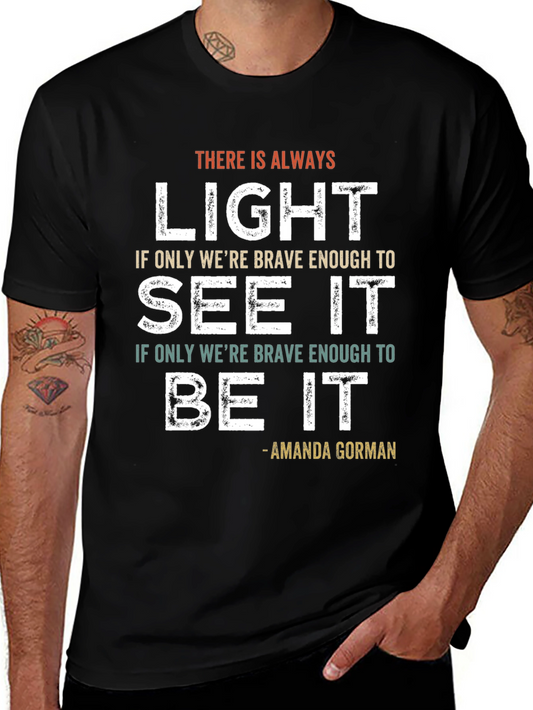 Amanda Gorman Quote T-Shirt - Light See It Be It