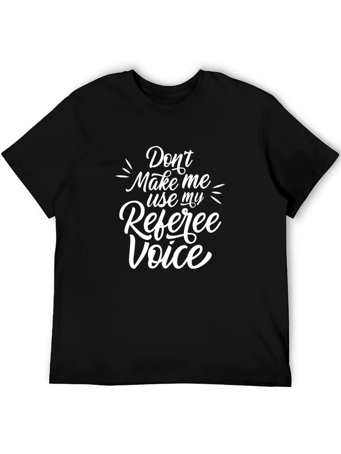 Referee Voice T-Shirt: Funny Referee Gift