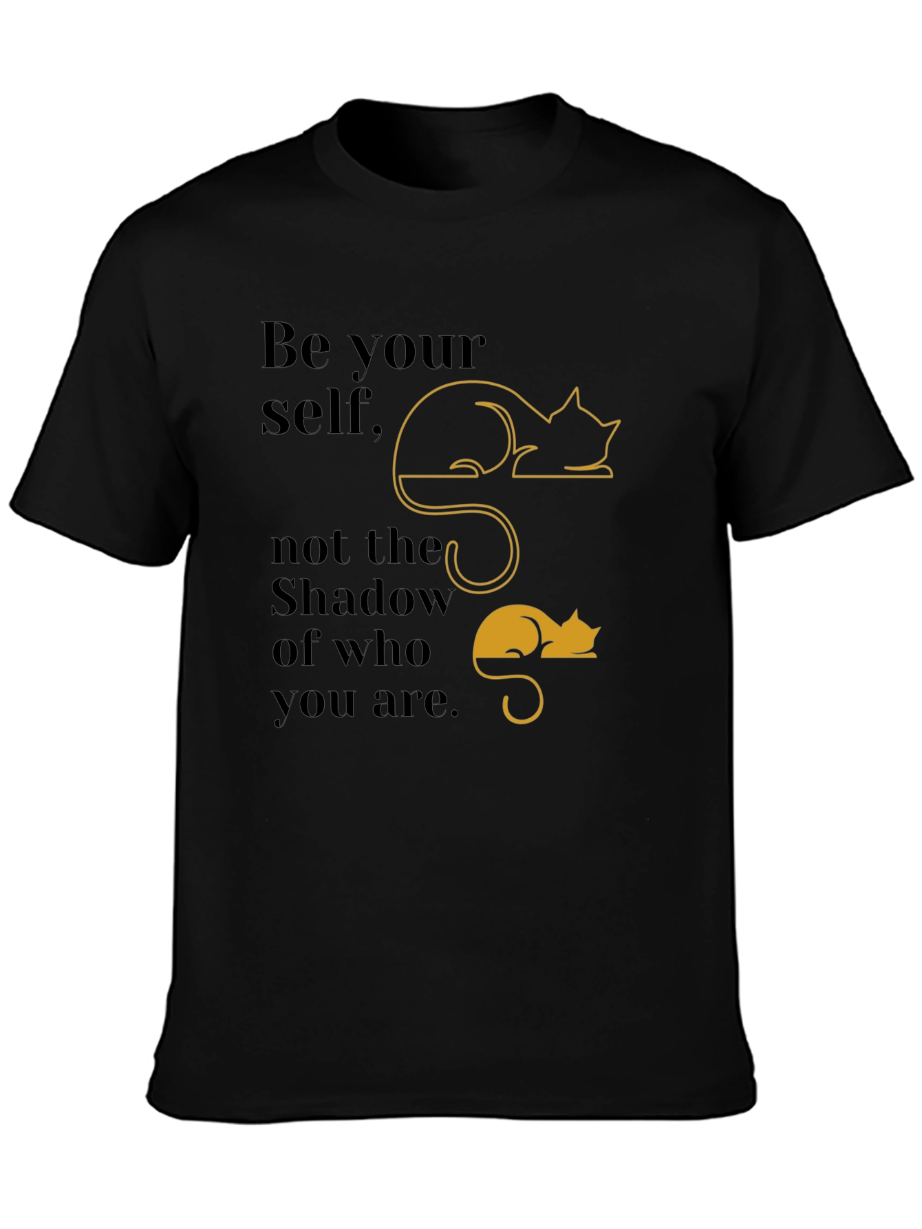 Be Yourself T-Shirt with Cat Shadow Design