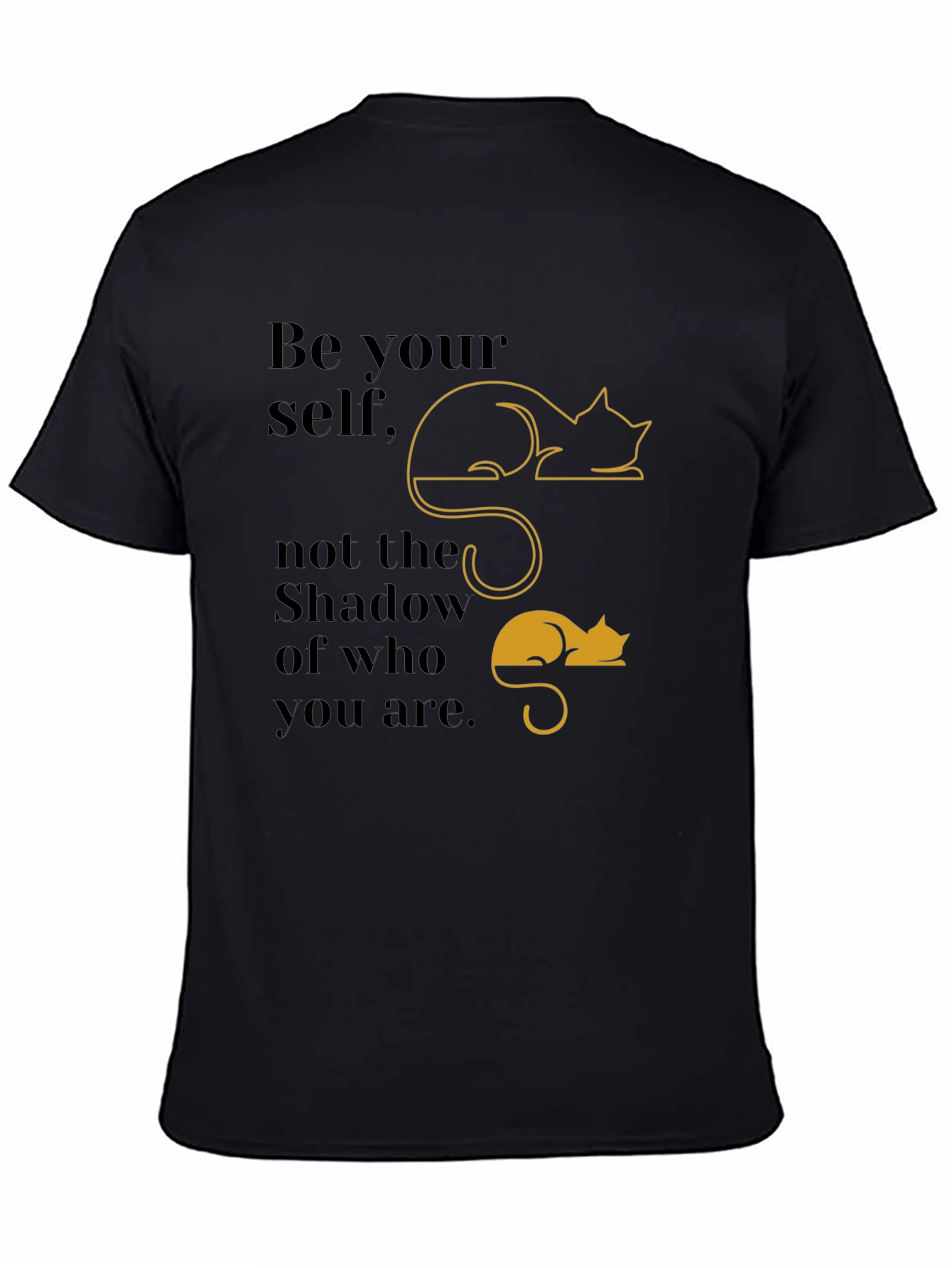 Be Yourself T-Shirt with Cat Shadow Design