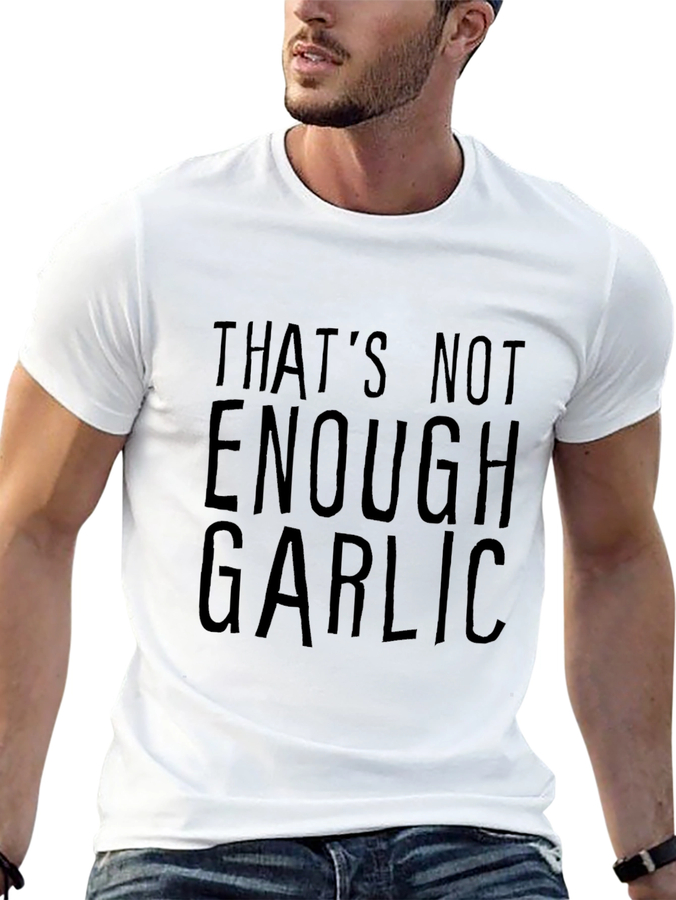 Thats Not Enough Garlic Black T-Shirt