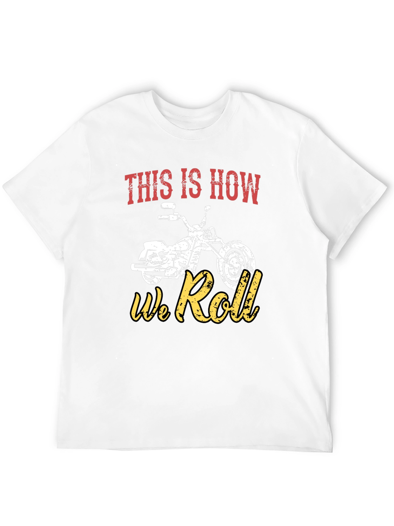 This Is How We Roll Motorcycle T-Shirt