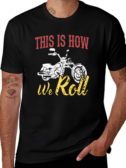 This Is How We Roll Motorcycle T-Shirt