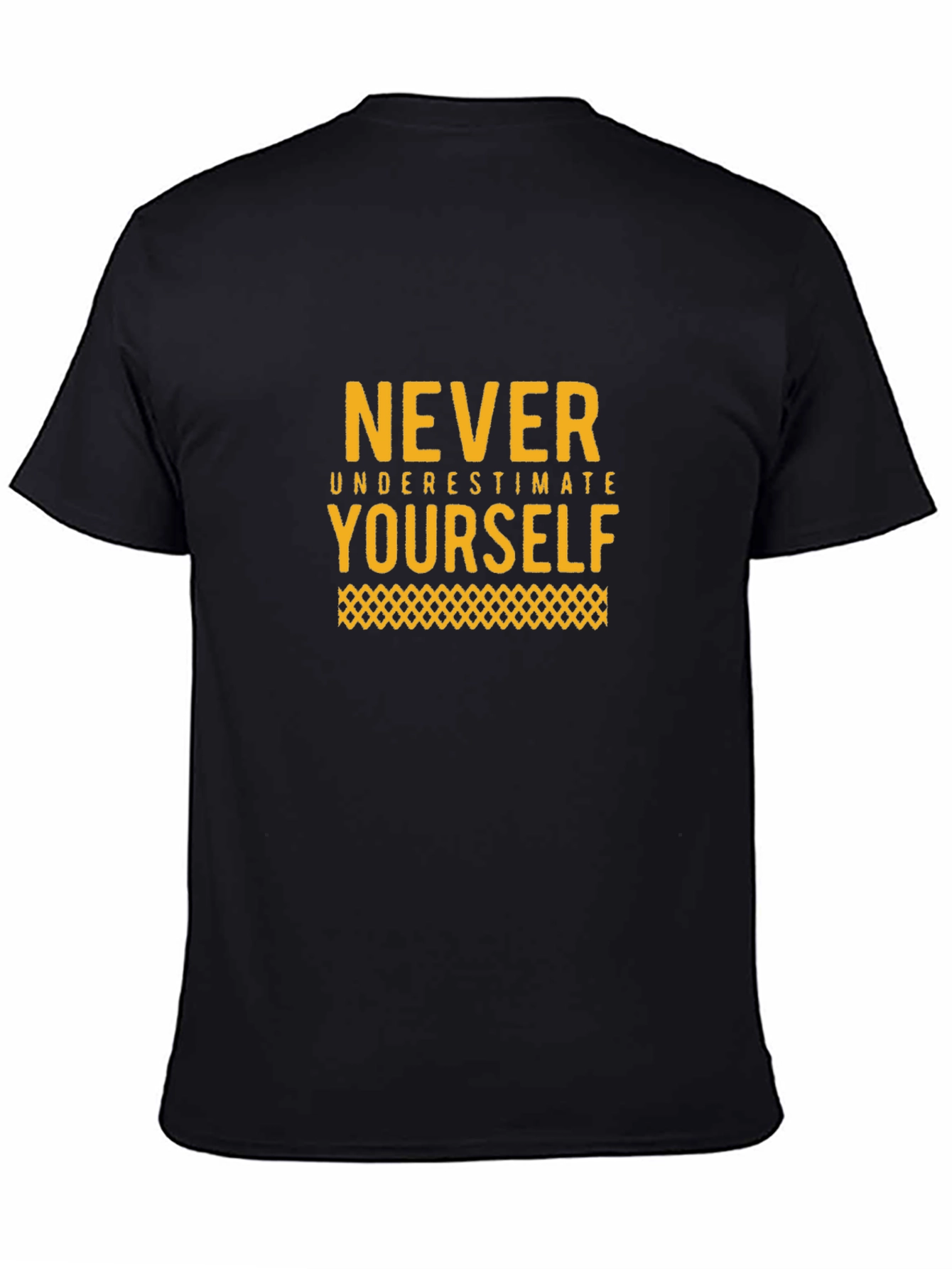 Motivational Black T-Shirt: Never Underestimate Yourself