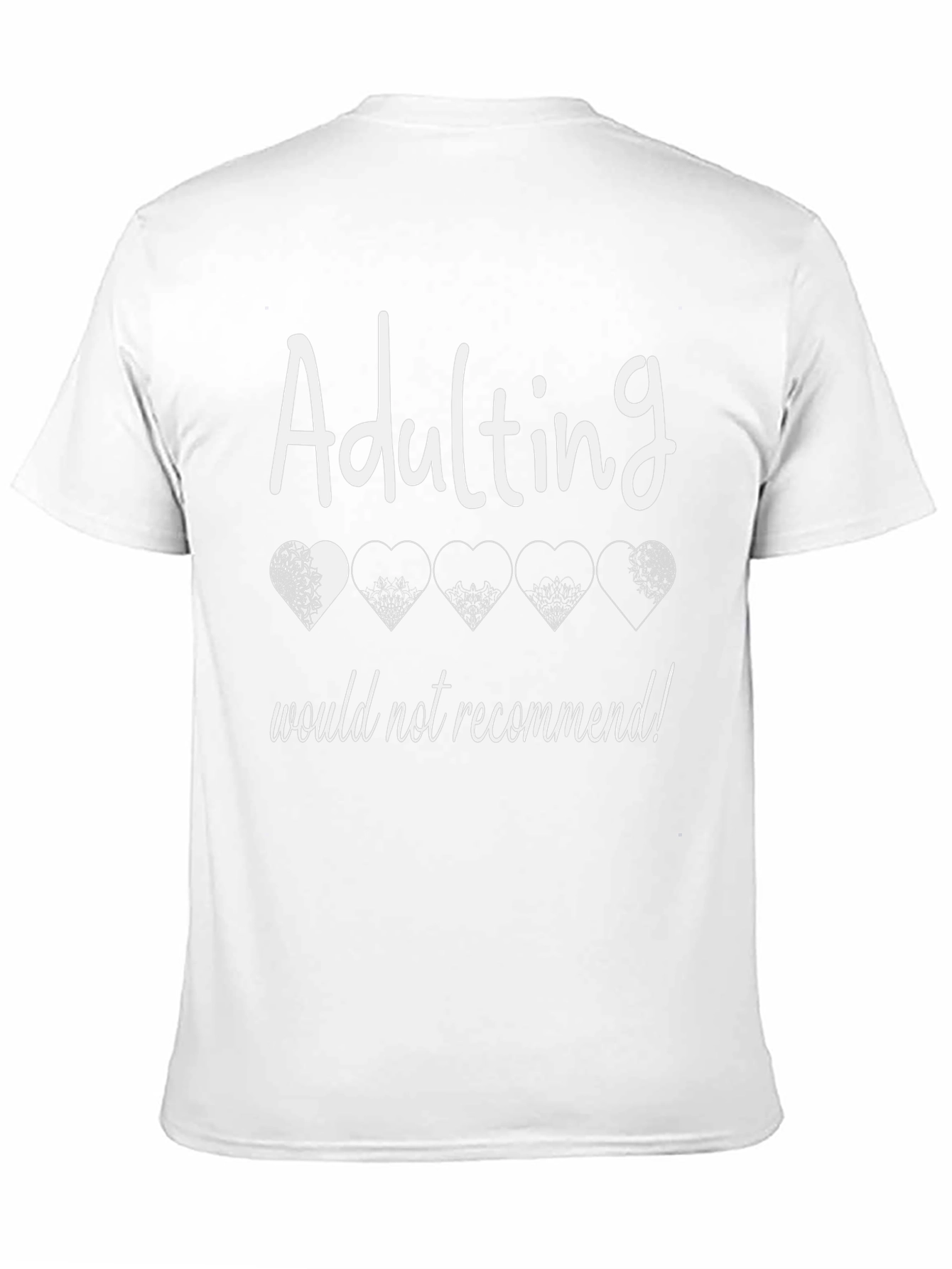Adulting Would Not Recommend T-Shirt