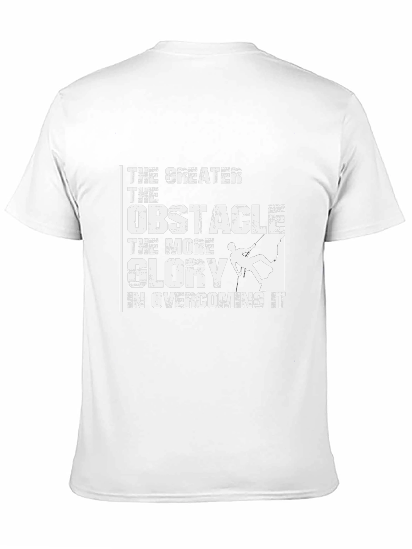 Motivational Climbing T-Shirt: Greater Obstacle More Glory