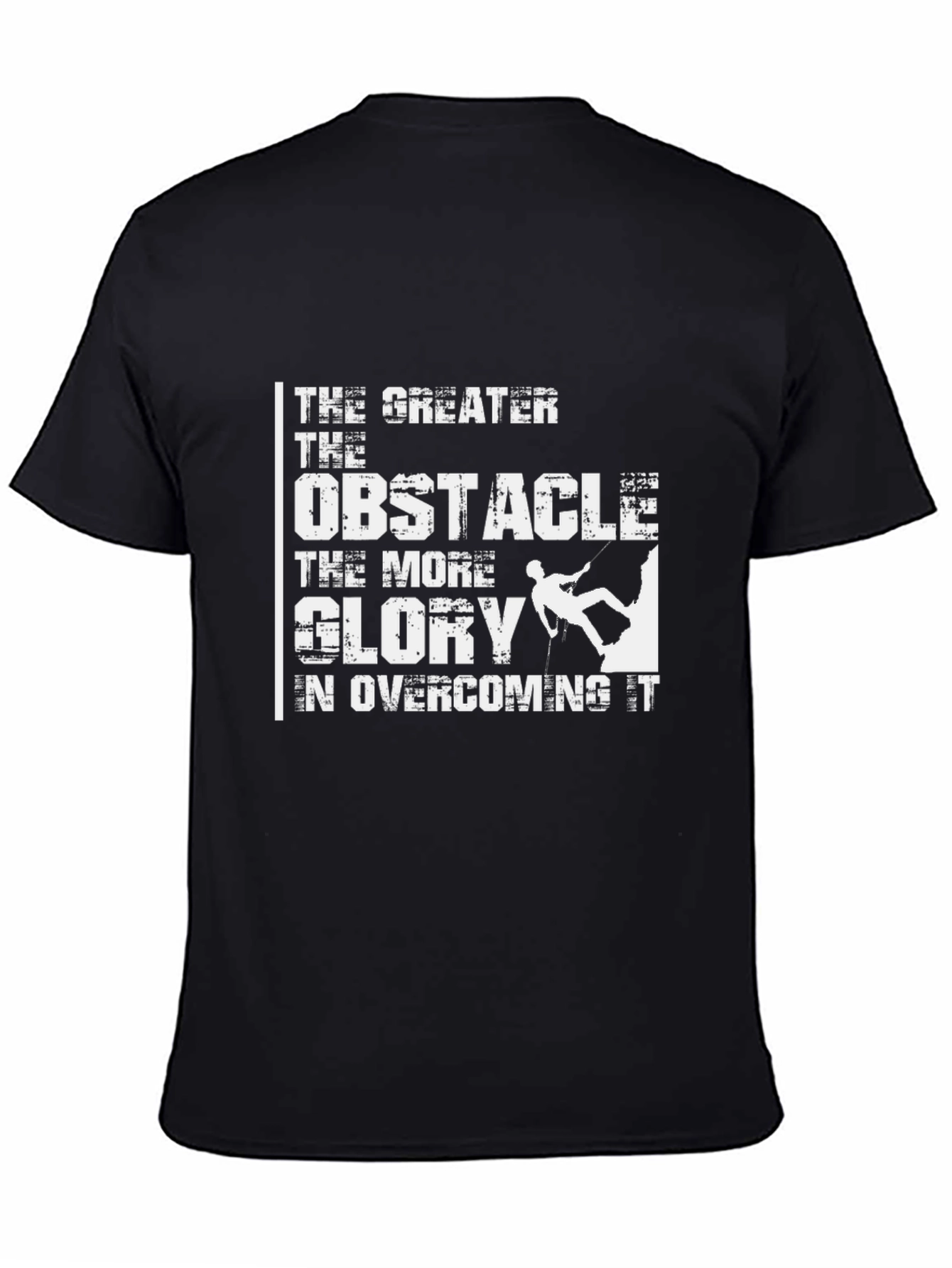 Motivational Climbing T-Shirt: Greater Obstacle More Glory