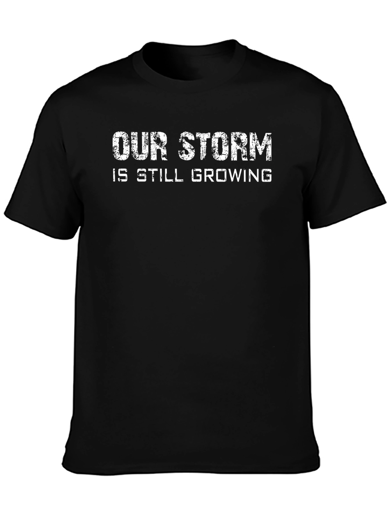 Our Storm Is Still Growing Graphic T-Shirt