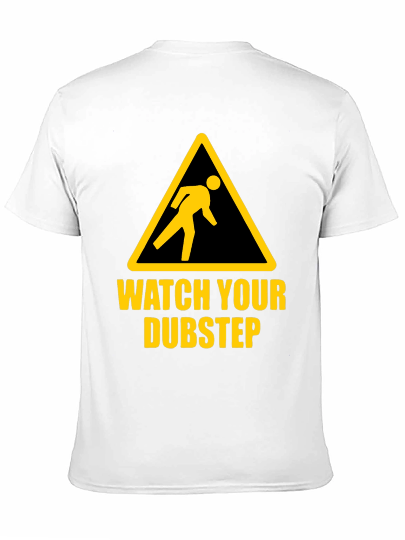 Watch Your Dubstep Graphic T-Shirt - Novelty Tee