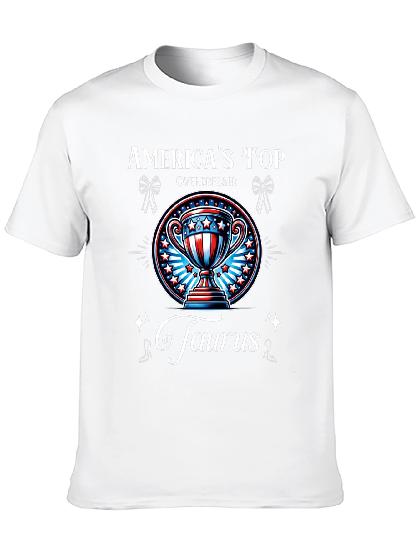 Americas Top Overdressed Taurus T-Shirt