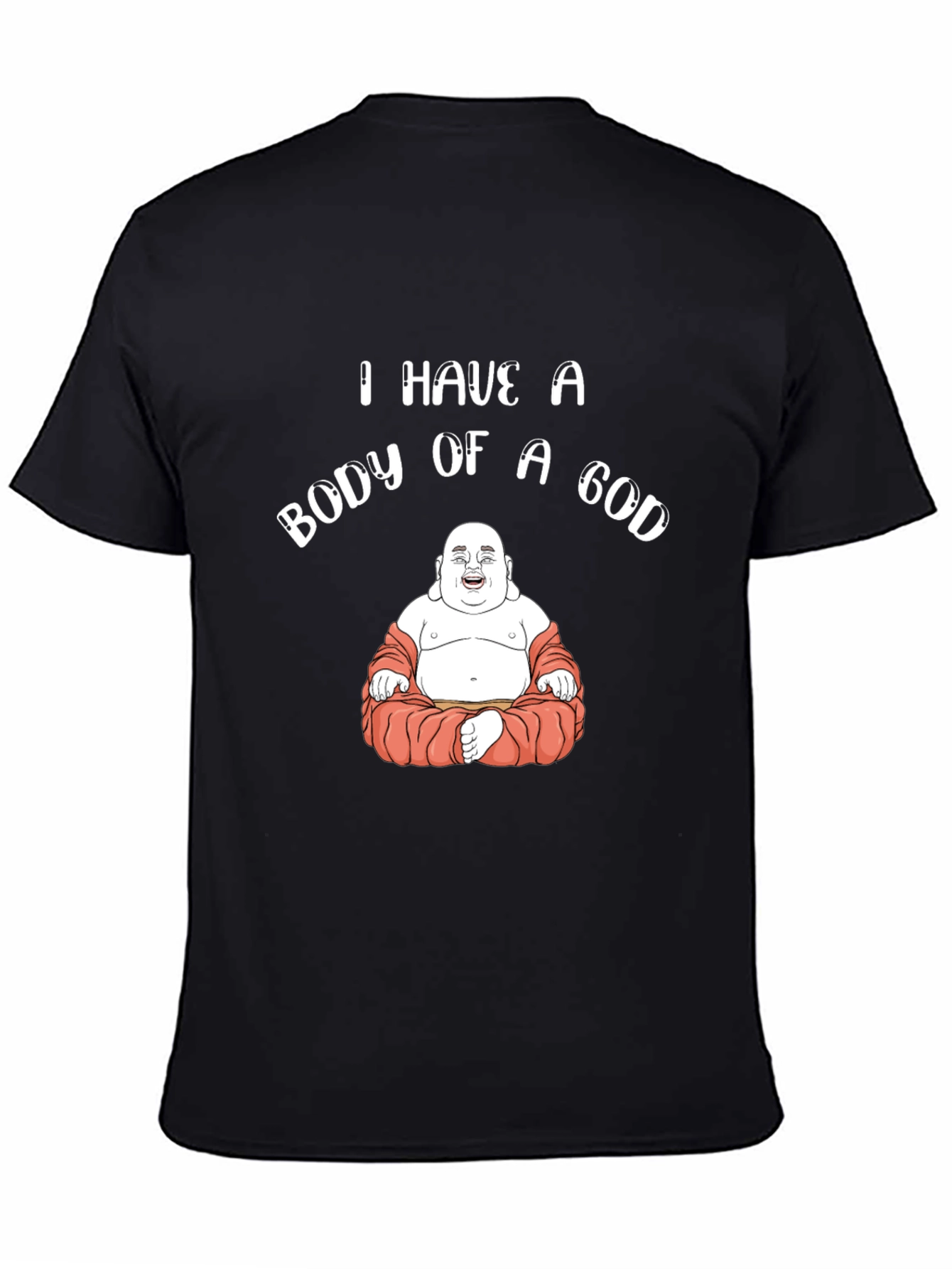 Body of a God Funny Buddha T-Shirt