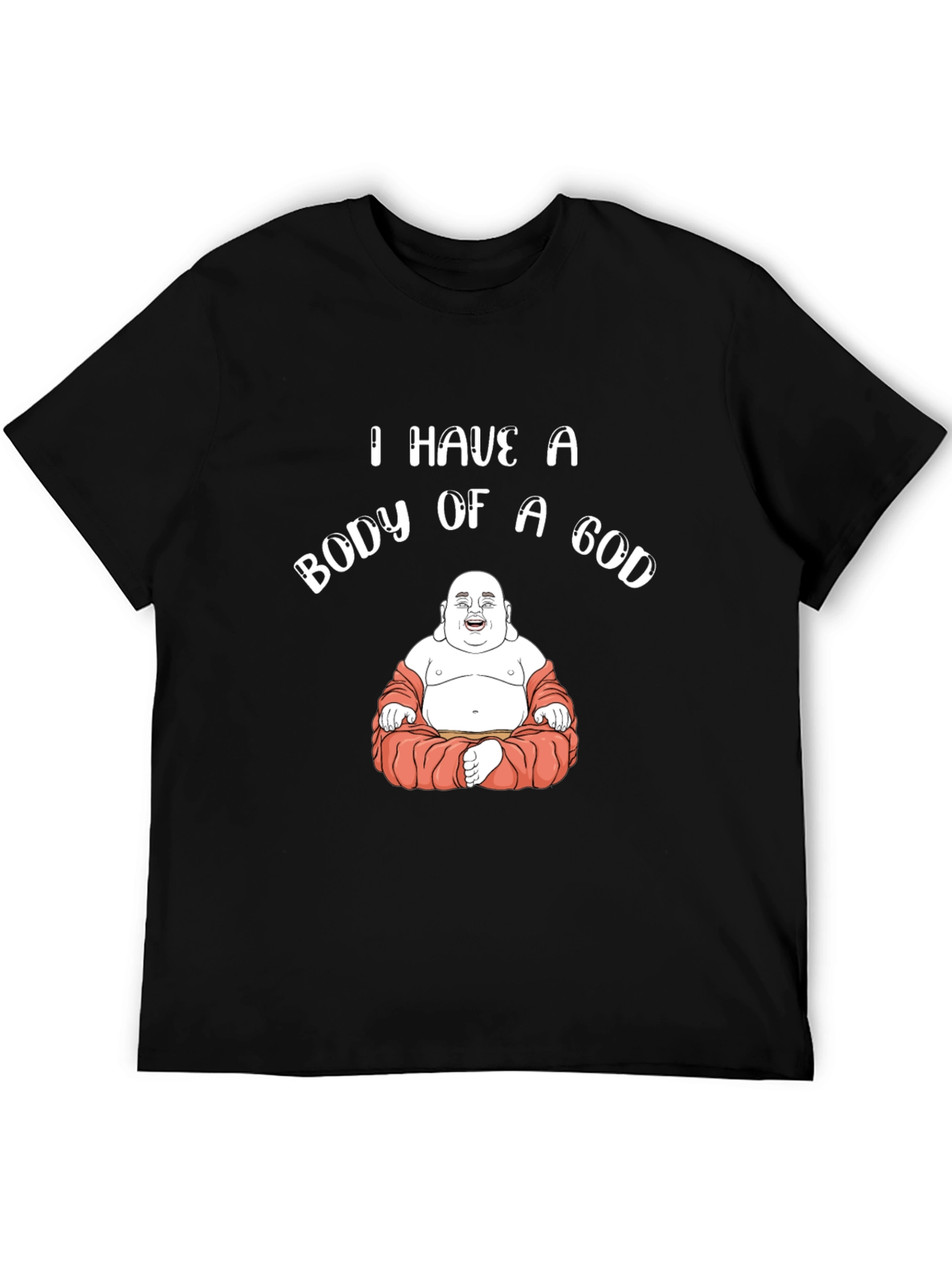 Body of a God Funny Buddha T-Shirt