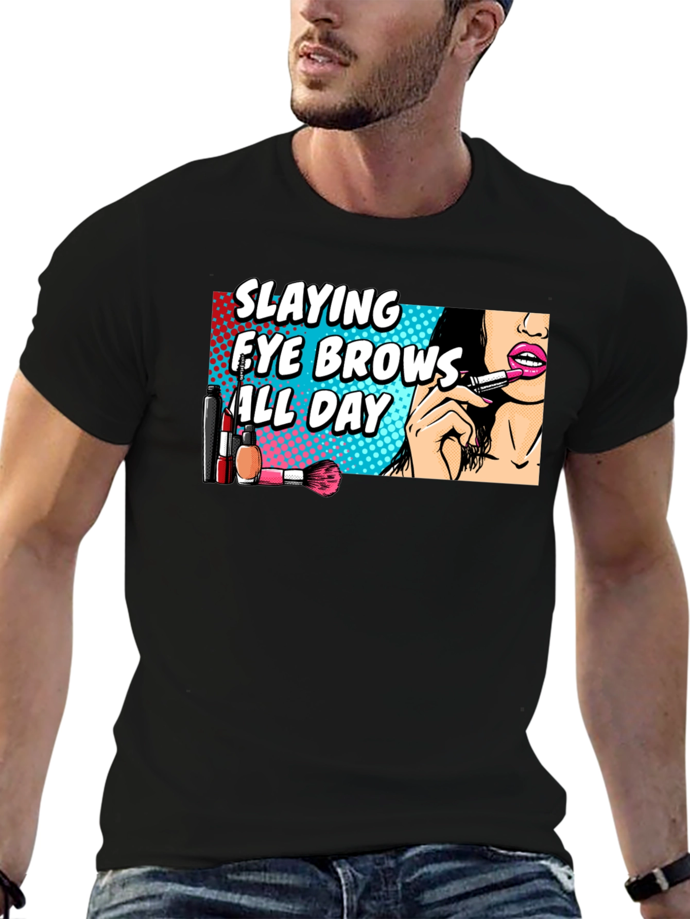 Slaying Eye Brows All Day T-Shirt