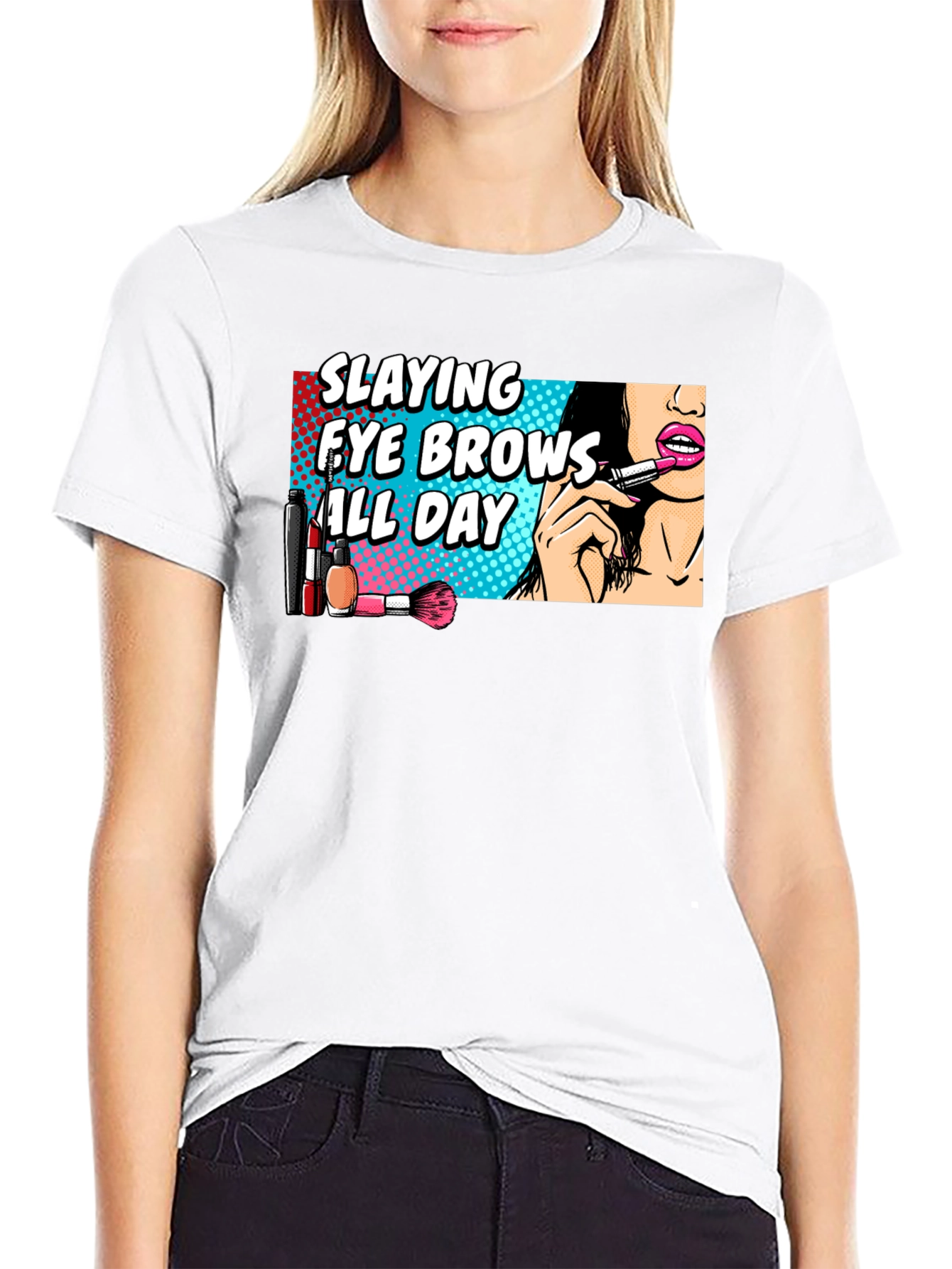 Slaying Eye Brows All Day T-Shirt