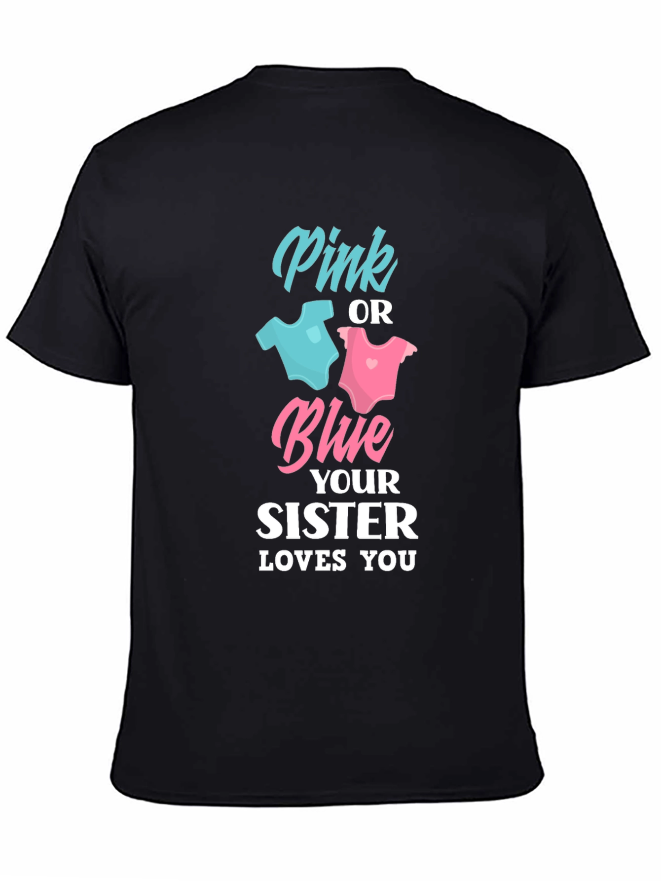 Pink or Blue Sister Loves You Unisex T-Shirt