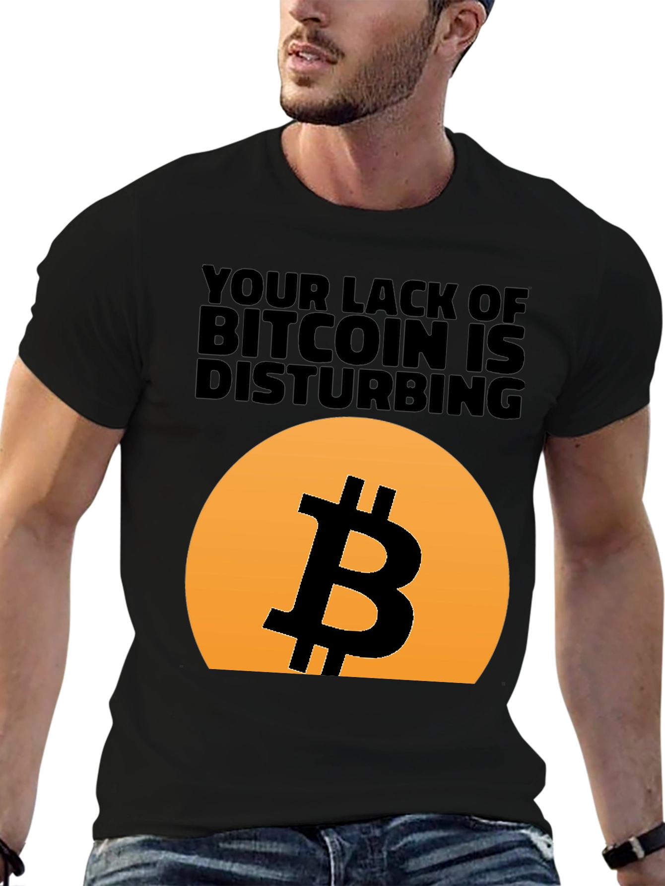 Bitcoin T-Shirt - Your Lack of Bitcoin