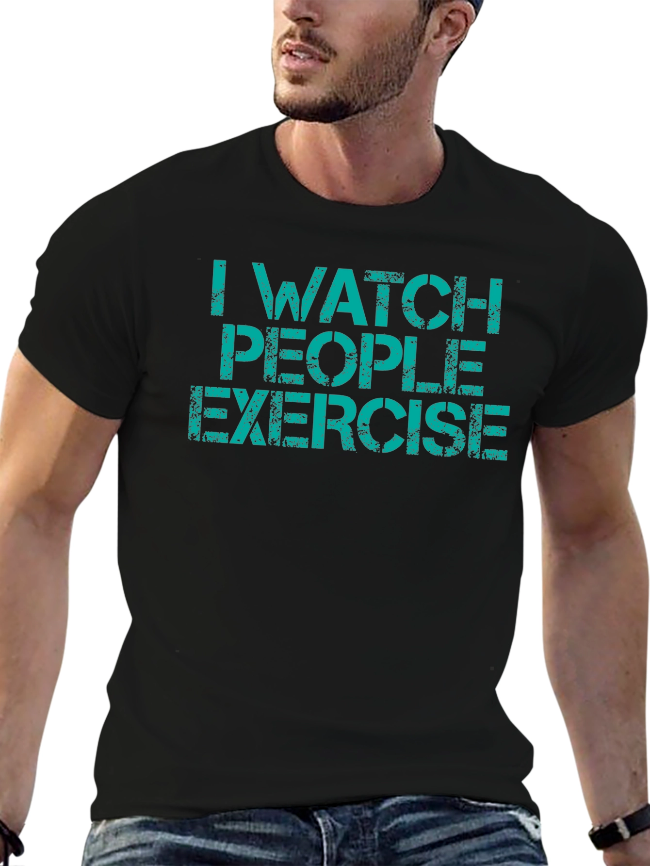 Funny I Watch People Exercise Graphic T-Shirt