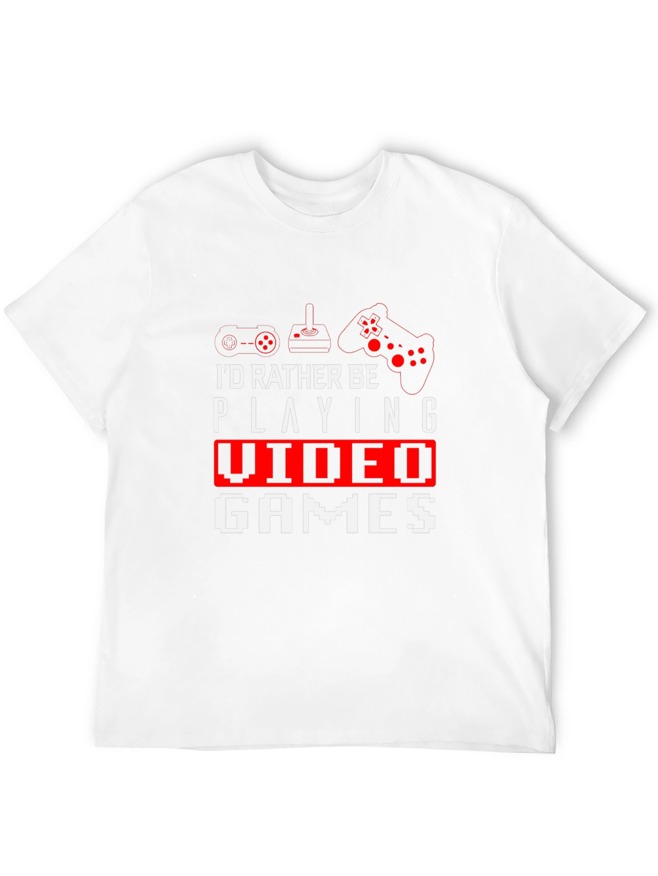 Gamer T-Shirt - Id Rather Be Playing Video Games