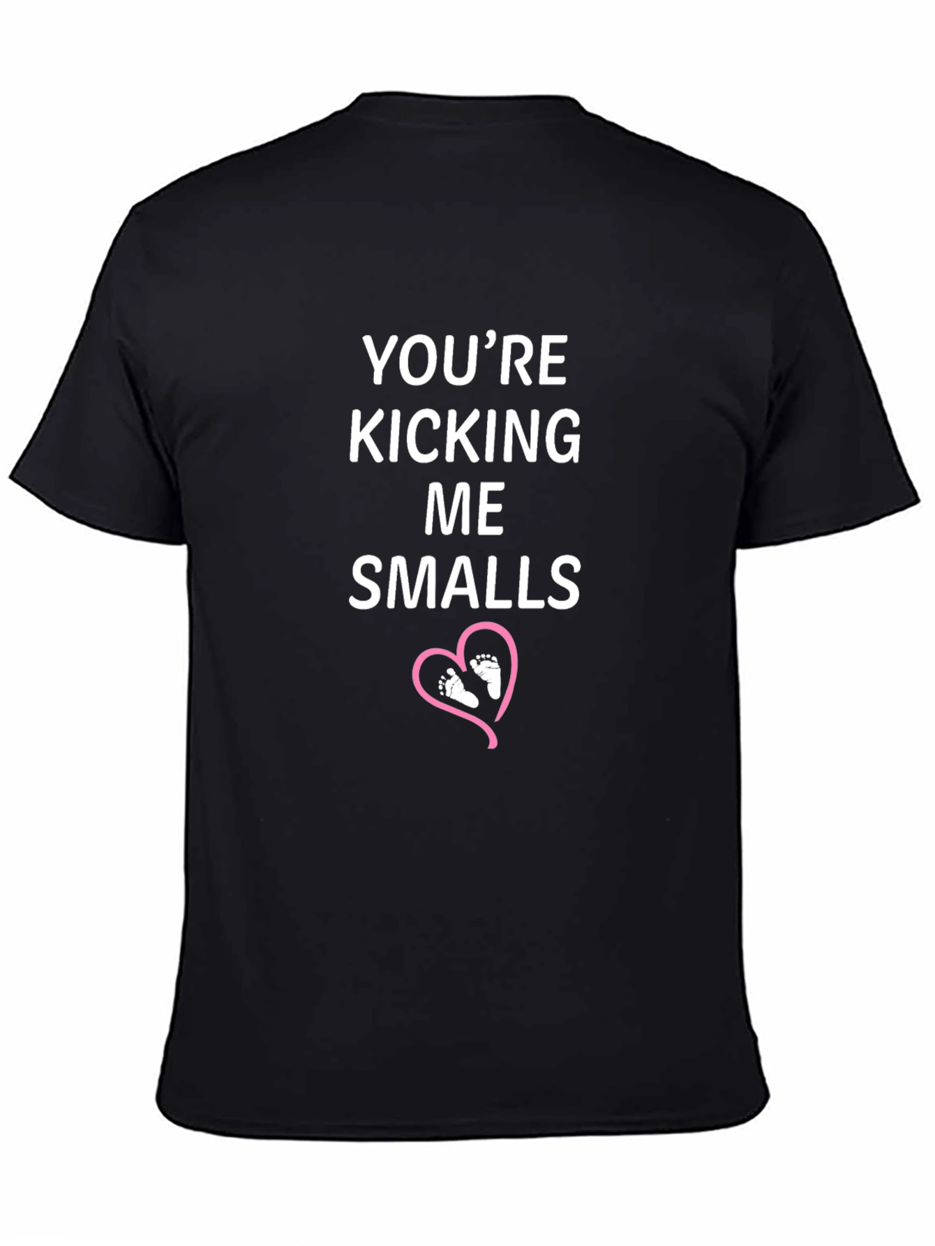 Youre Kicking Me Smalls T-Shirt