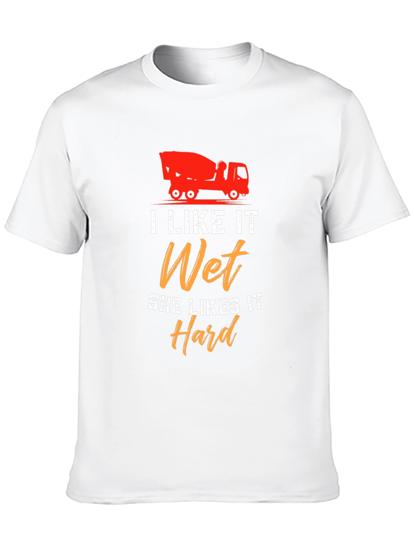 I Like It Wet She Likes It Hard T-Shirt