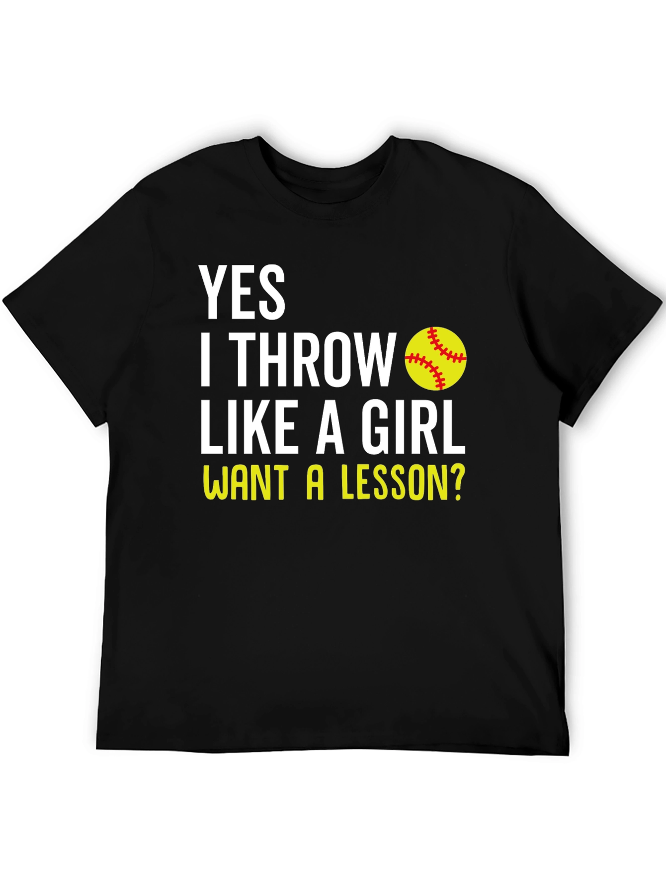 Yes I Throw Like a Girl T-Shirt